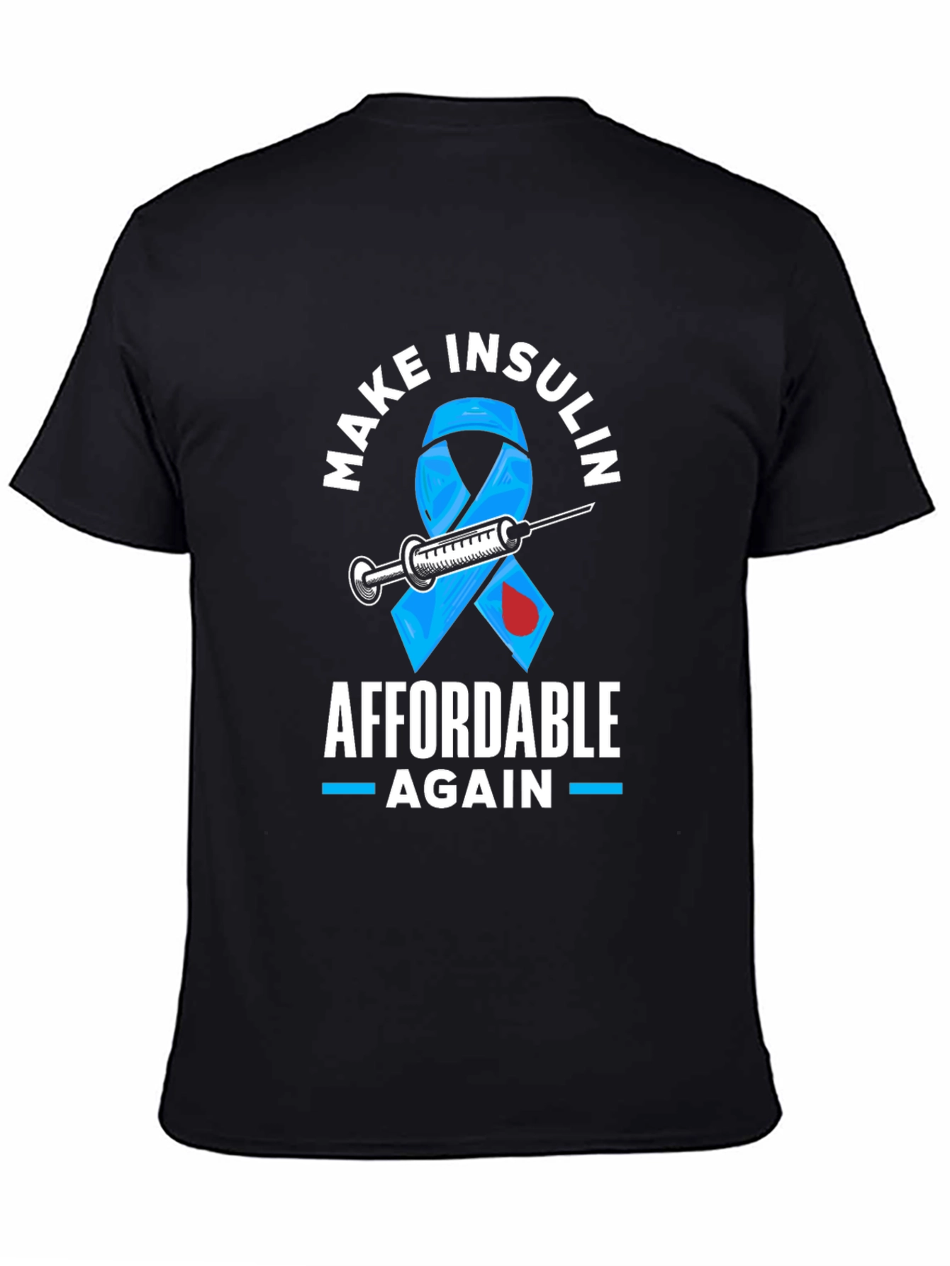 Make Insulin Affordable Again Awareness T-Shirt