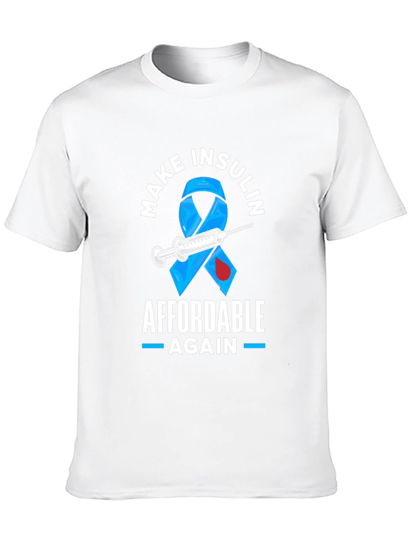 Make Insulin Affordable Again Awareness T-Shirt