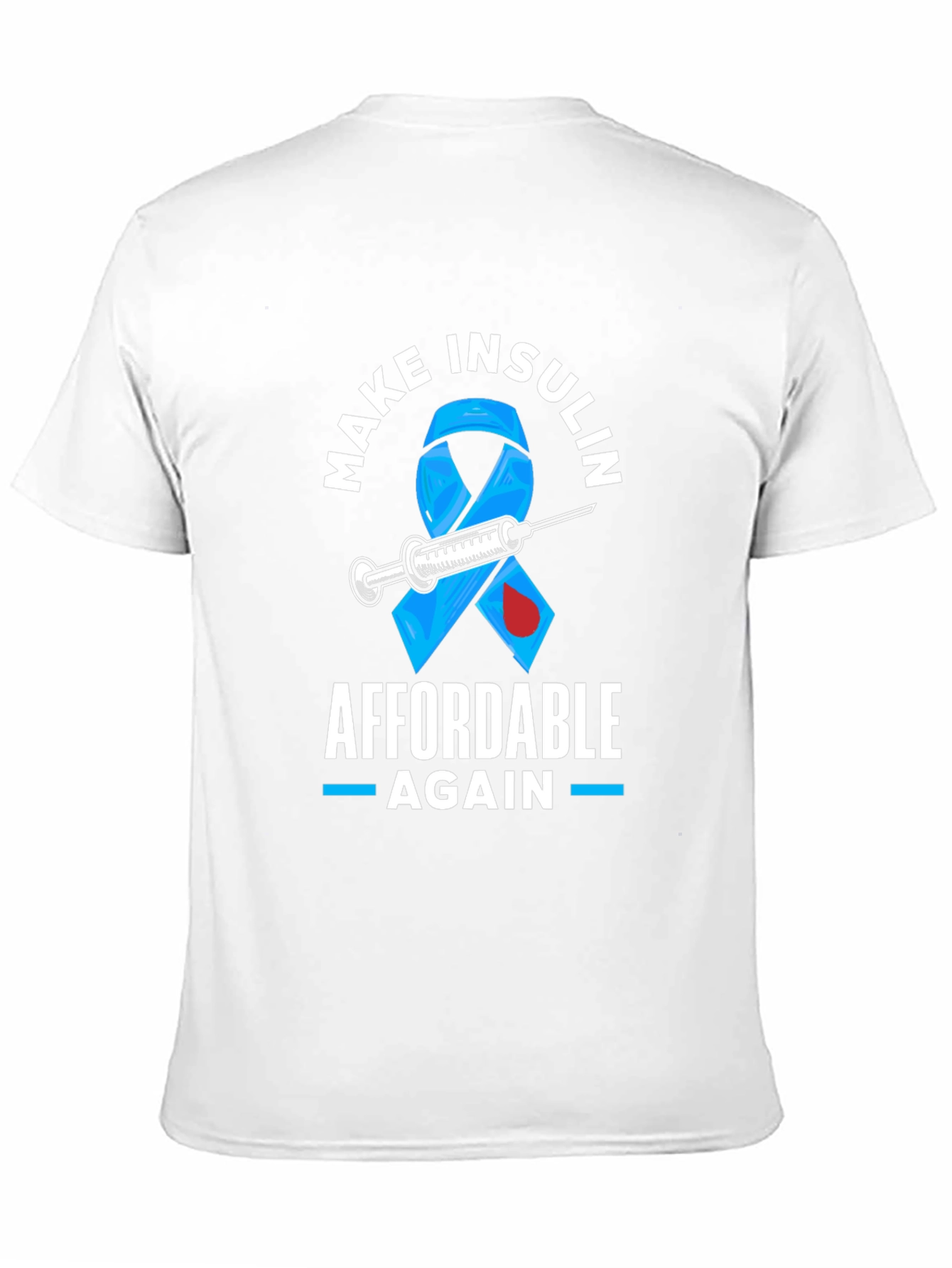 Make Insulin Affordable Again Awareness T-Shirt