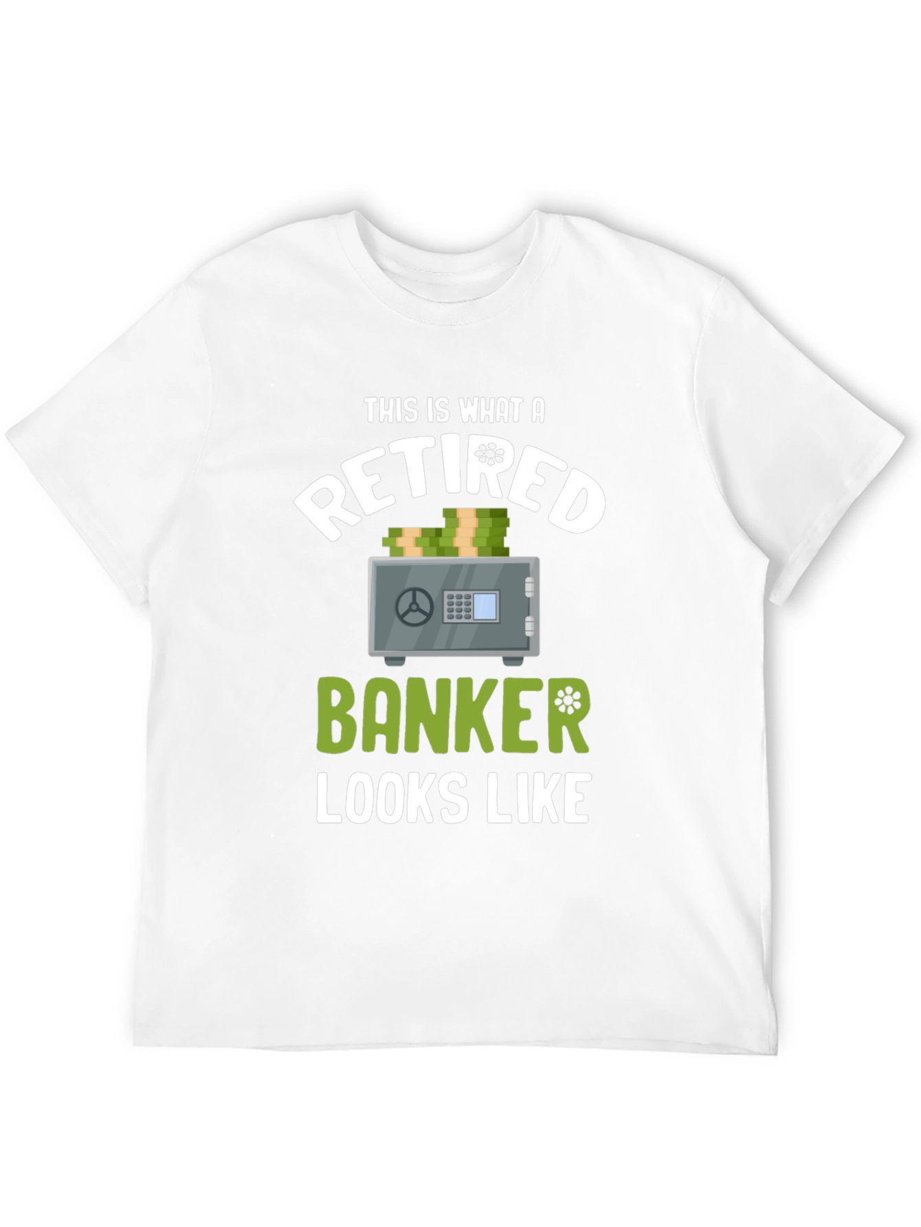 Retired Banker T-Shirt - Funny Retirement Gift