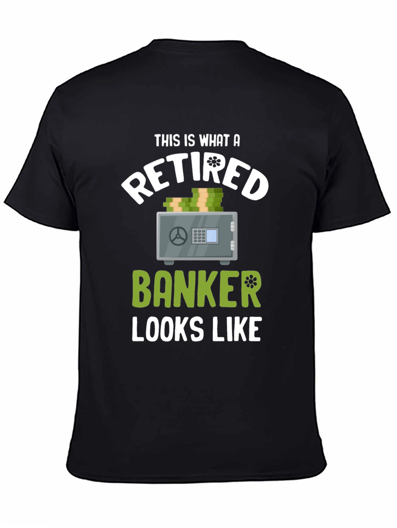 Retired Banker T-Shirt - Funny Retirement Gift