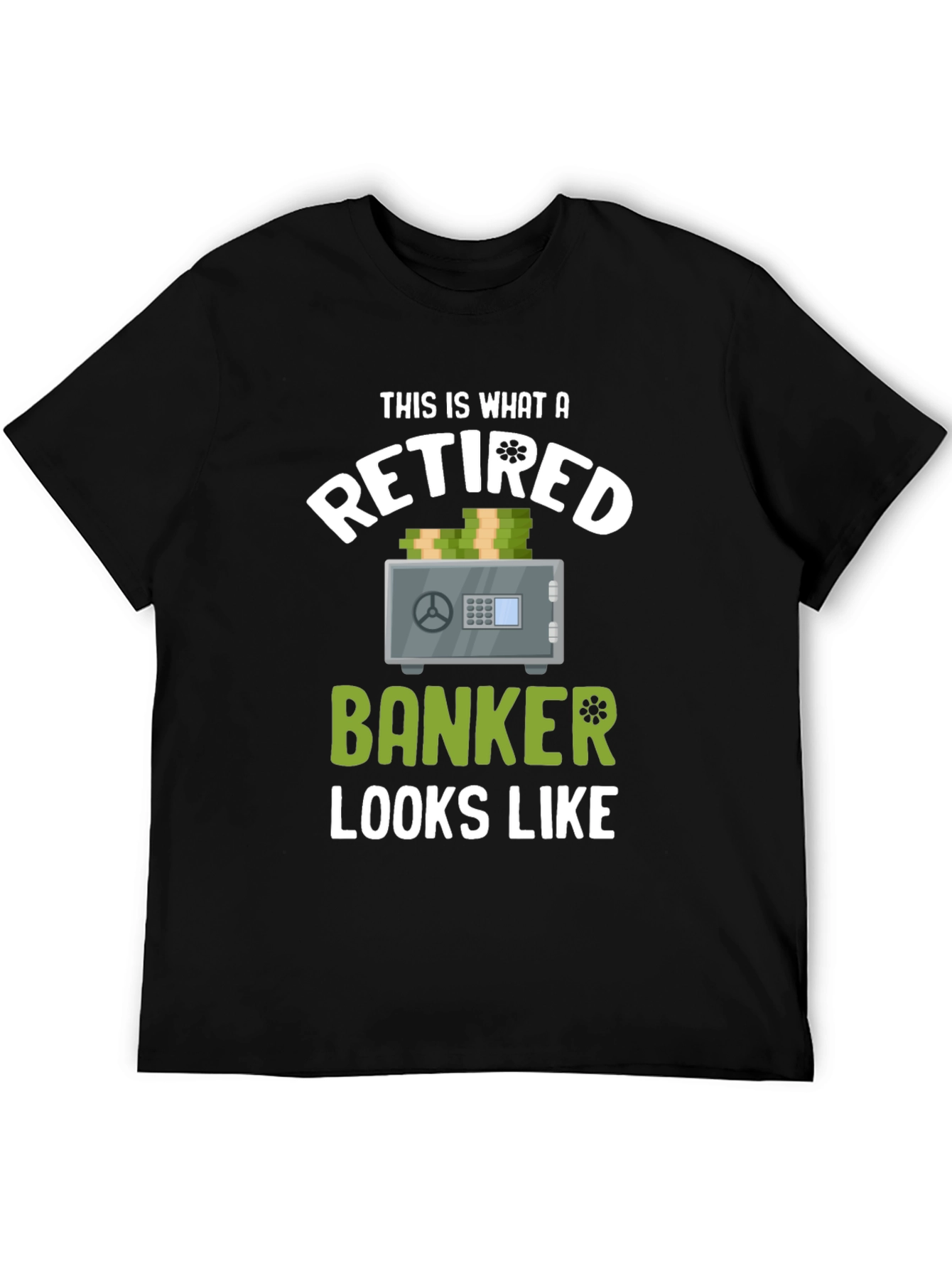 Retired Banker T-Shirt - Funny Retirement Gift