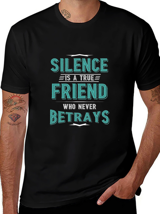 Silence is a True Friend Mens Graphic T-Shirt