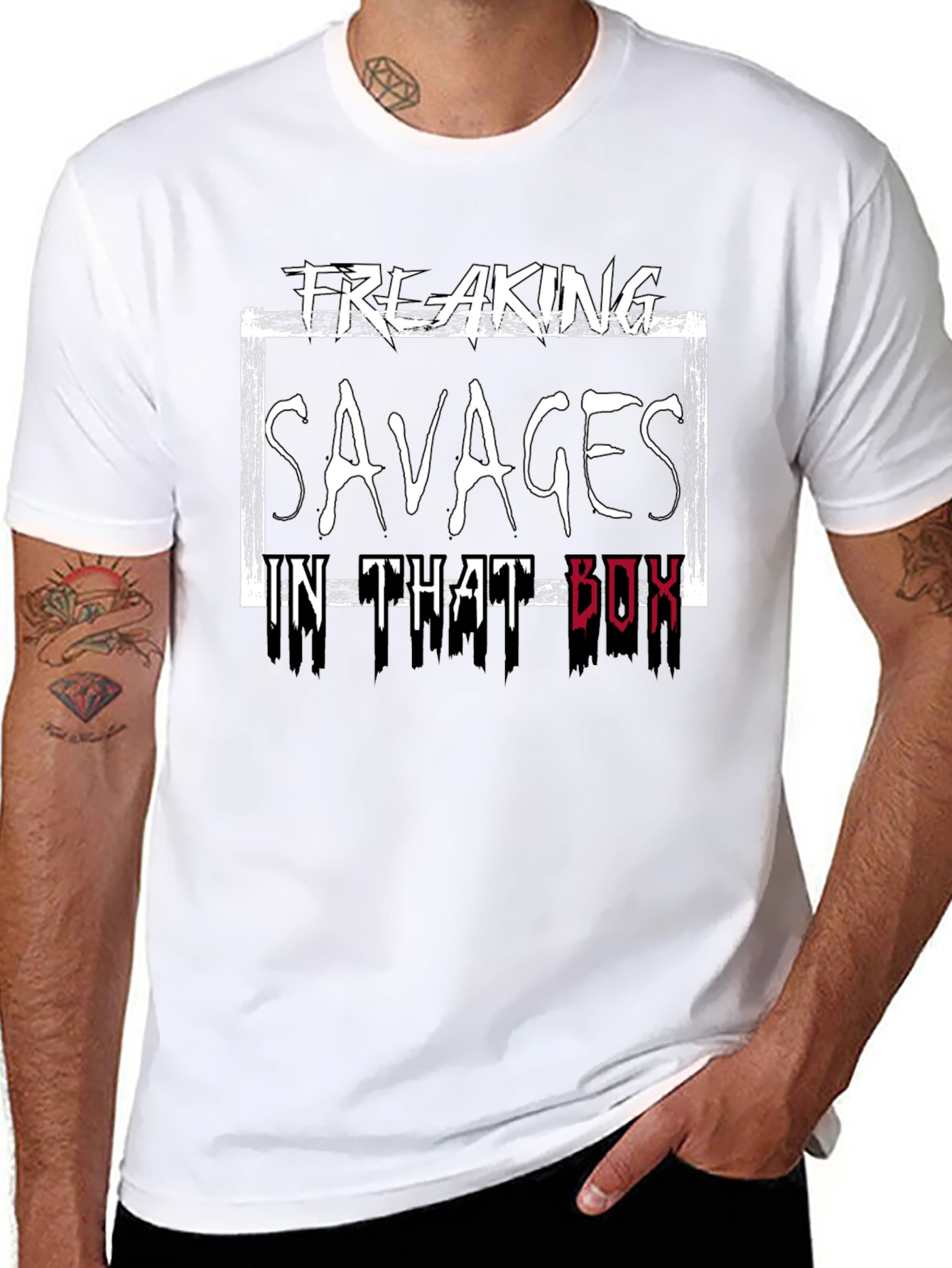 Freaking Savages in That Box T-Shirt