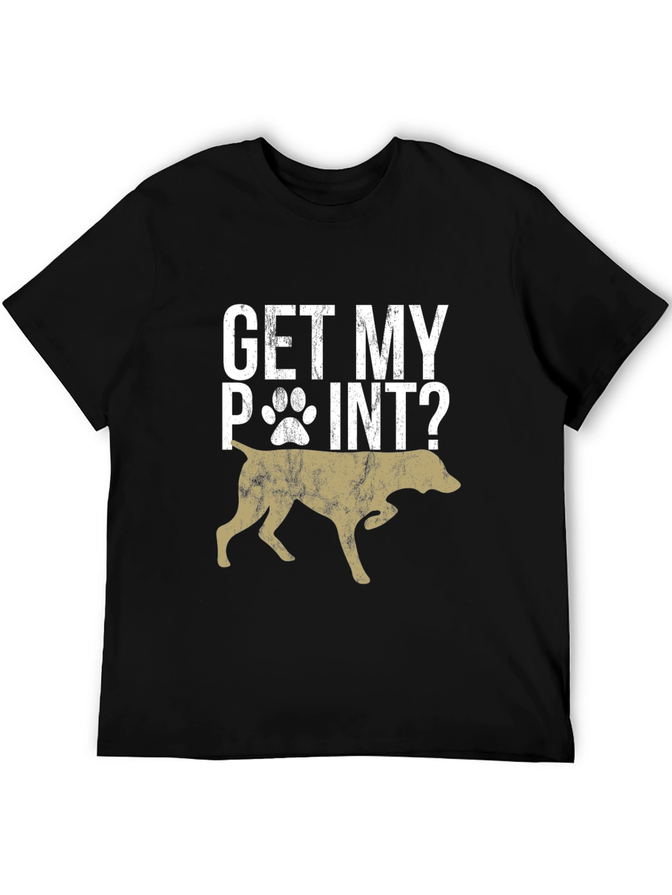 Get My Point? Dog Graphic T-Shirt