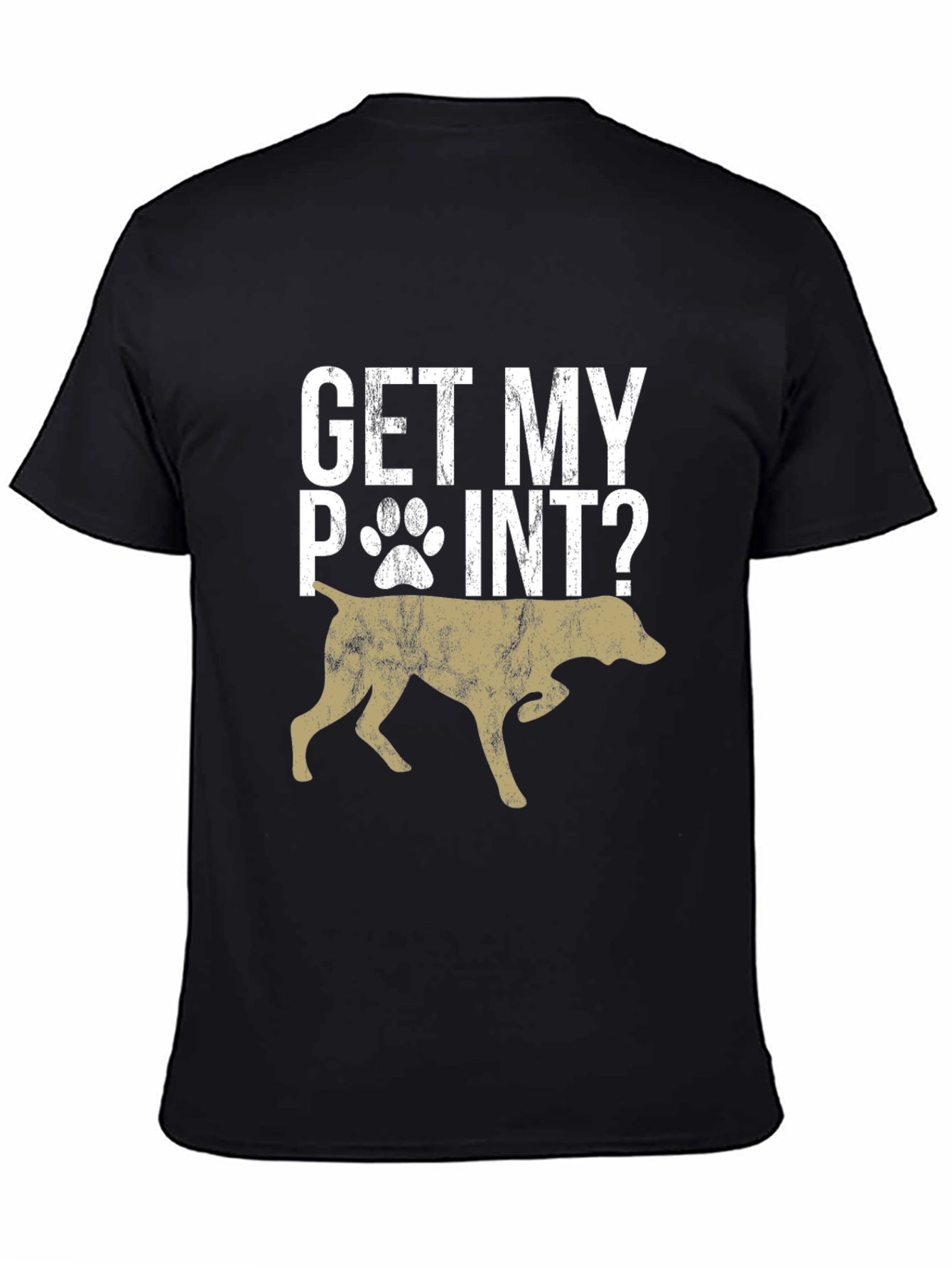 Get My Point? Dog Graphic T-Shirt