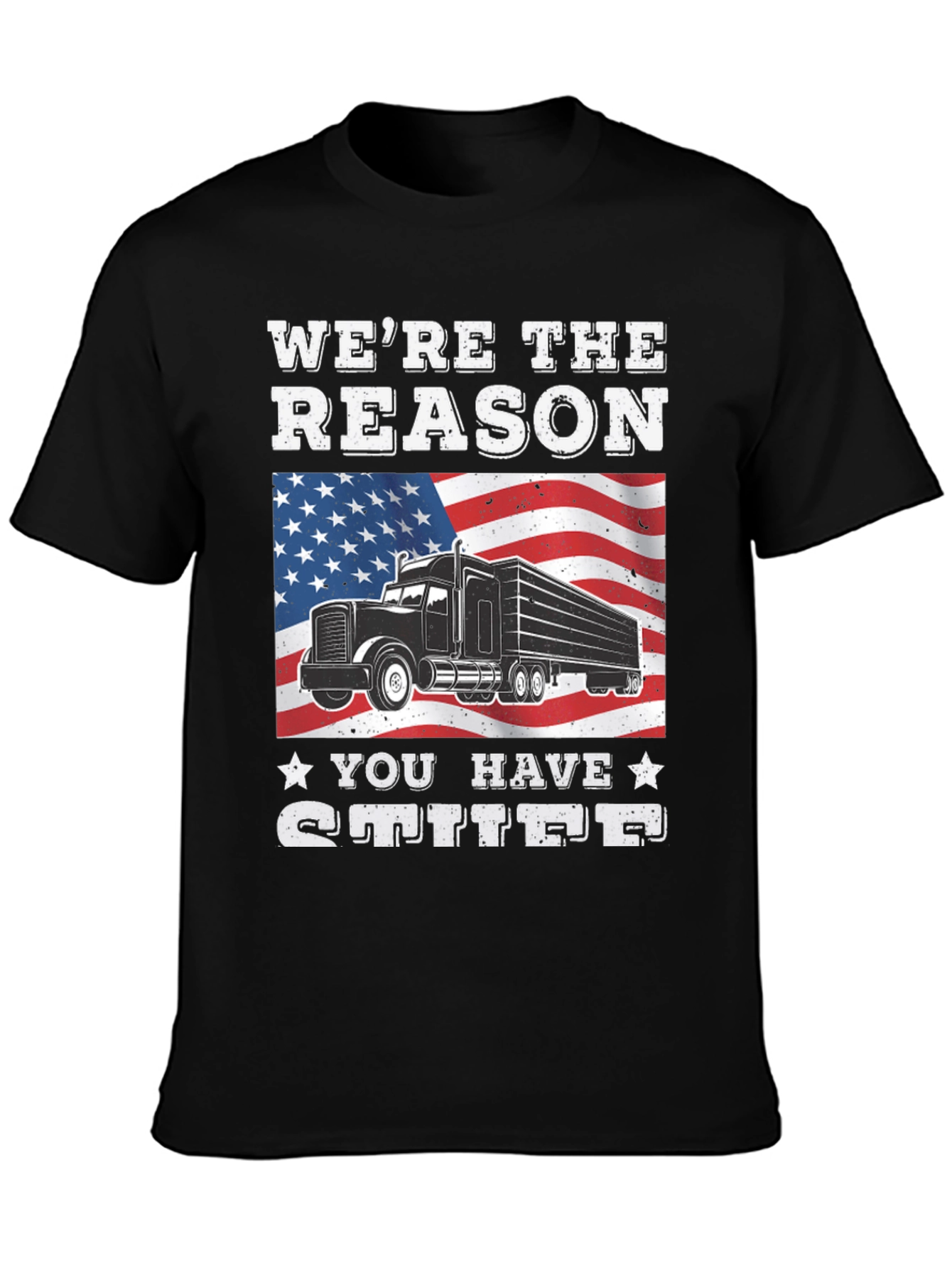 Trucker Pride Tee: Were The Reason You Have Stuff!