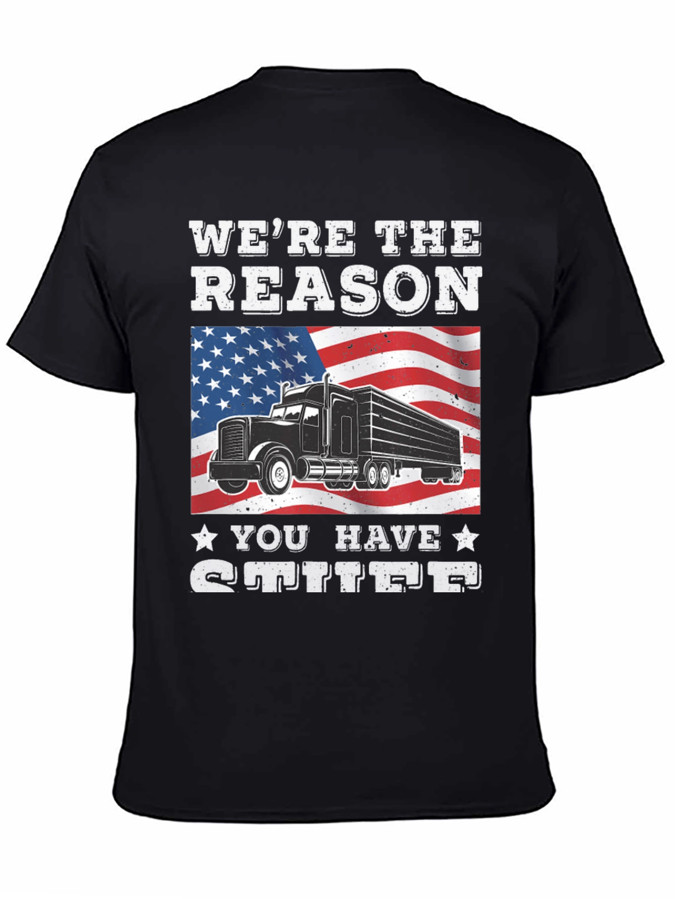 Trucker Pride Tee: Were The Reason You Have Stuff!
