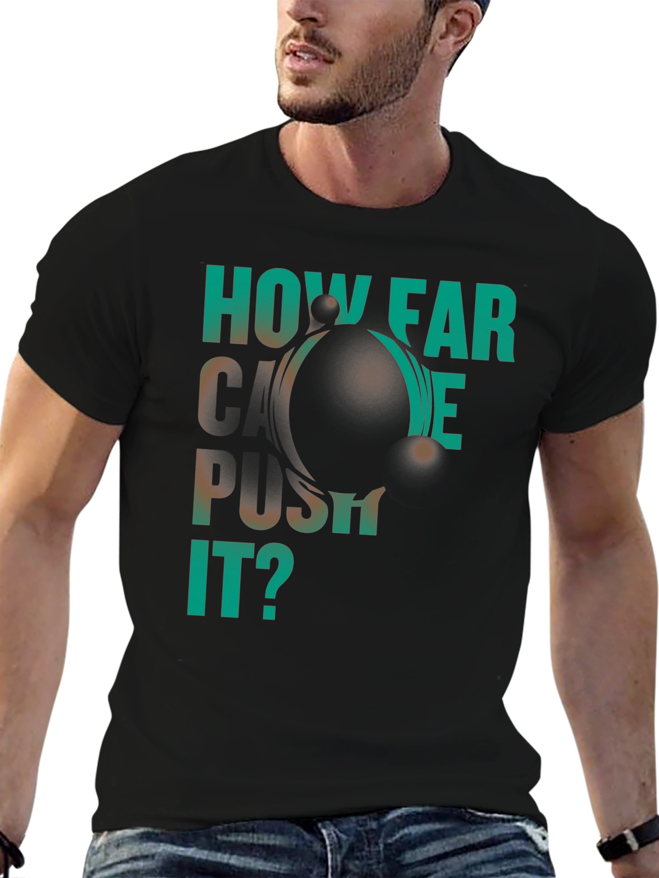 How Far Can We Push It? Black Graphic T-Shirt