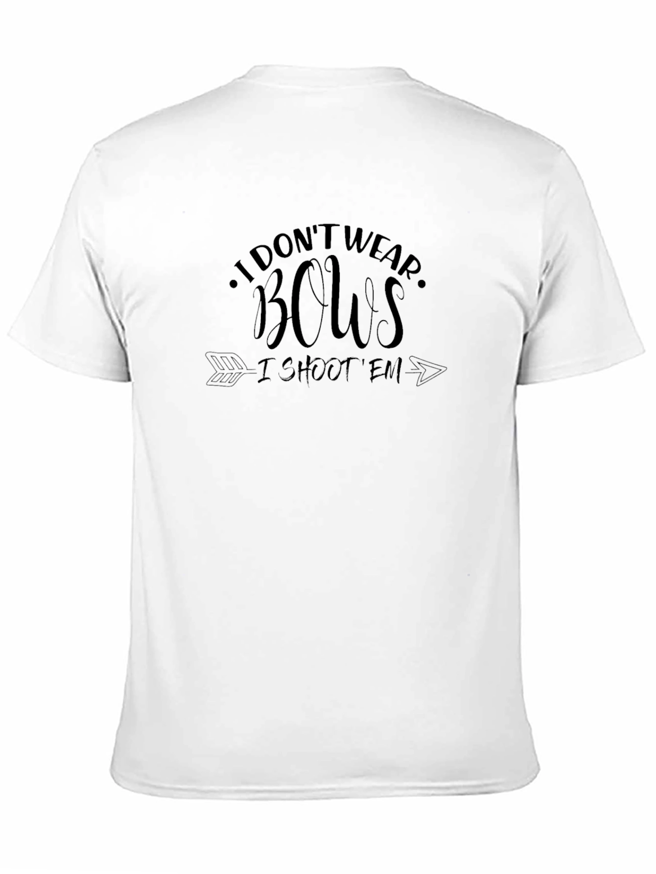 I Dont Wear Bows T-Shirt