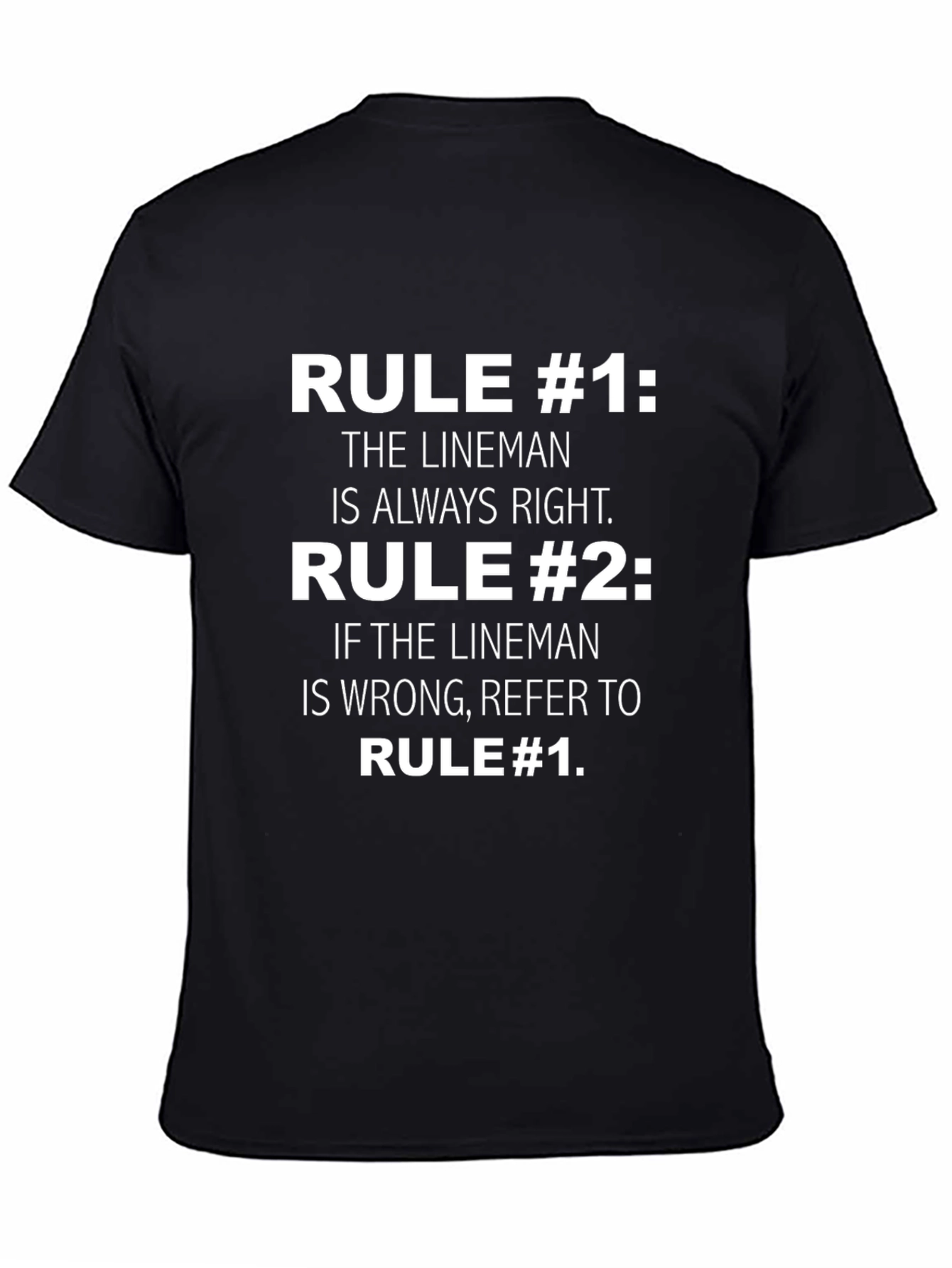 Lineman Rule #1 T-Shirt - Always Right!