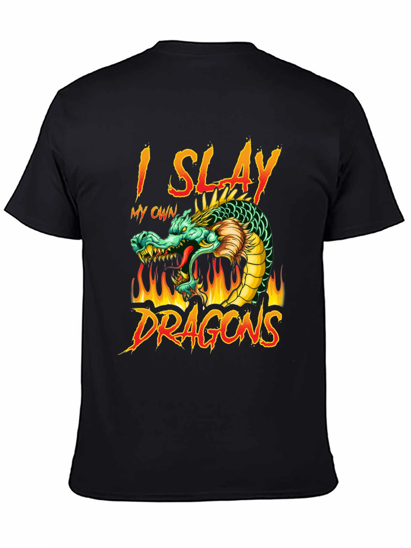 I Slay My Own Dragons Graphic T-Shirt