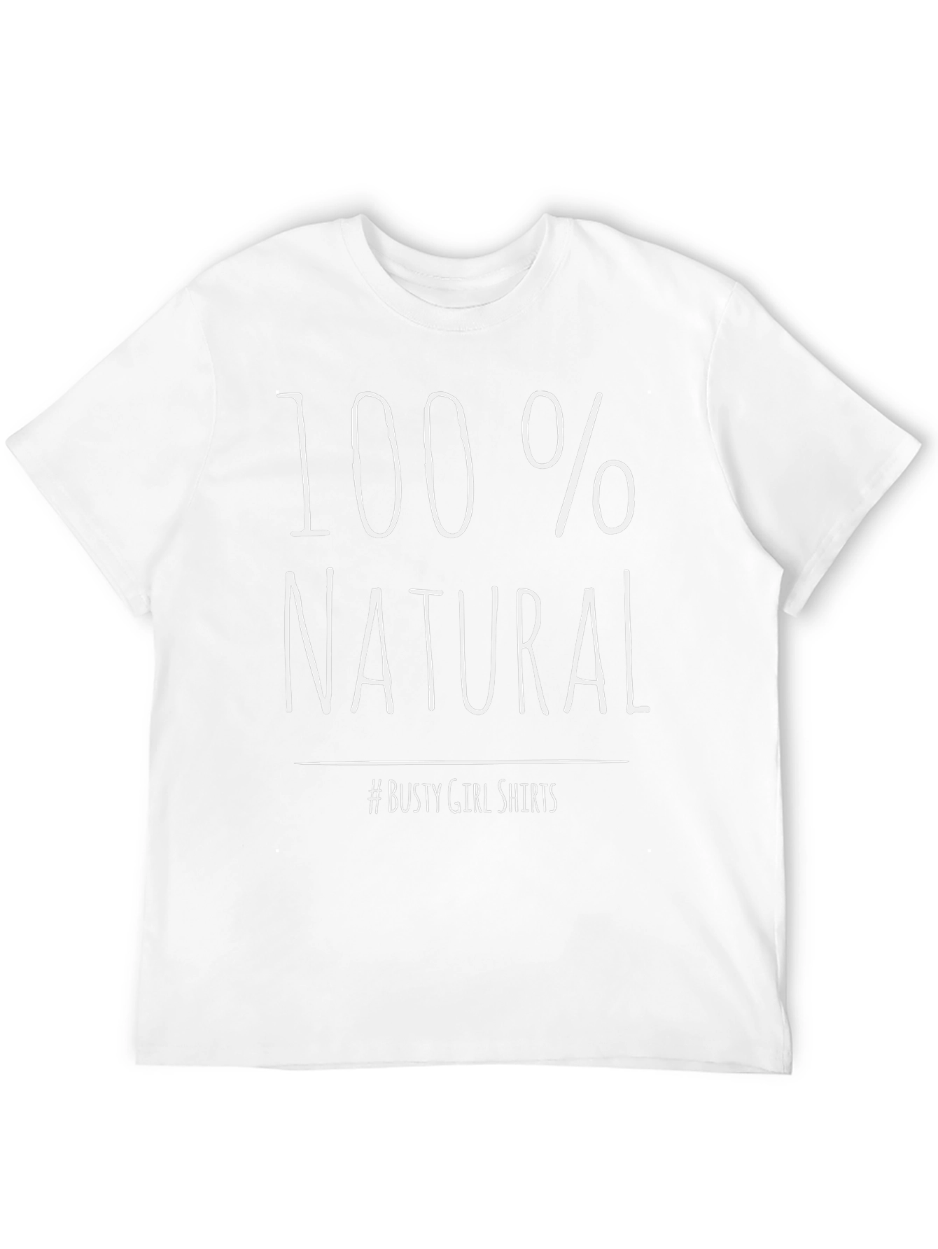 100% Natural Graphic Tee - Busty Girl Shirts