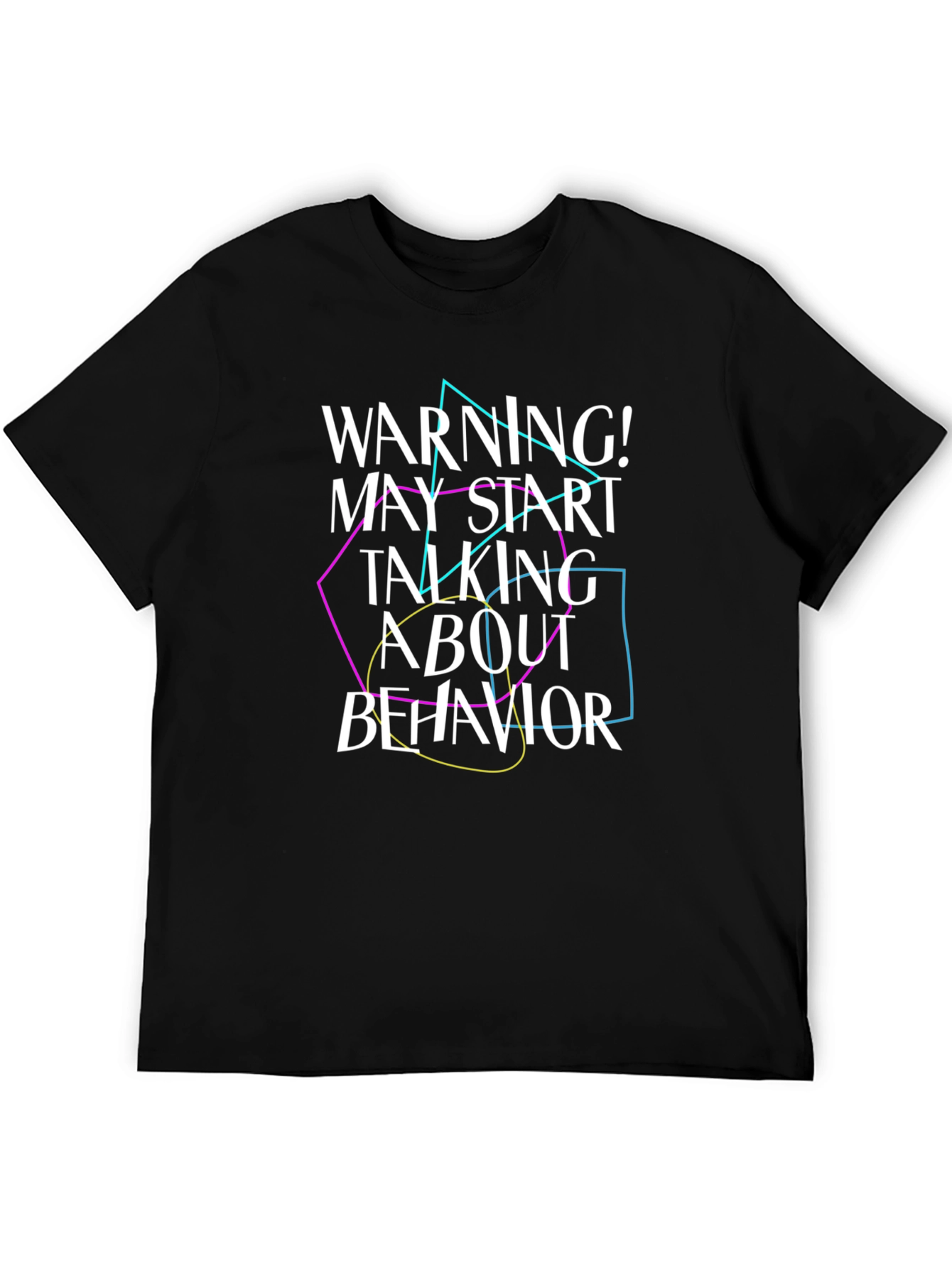 Warning! Behavior Talk T-Shirt
