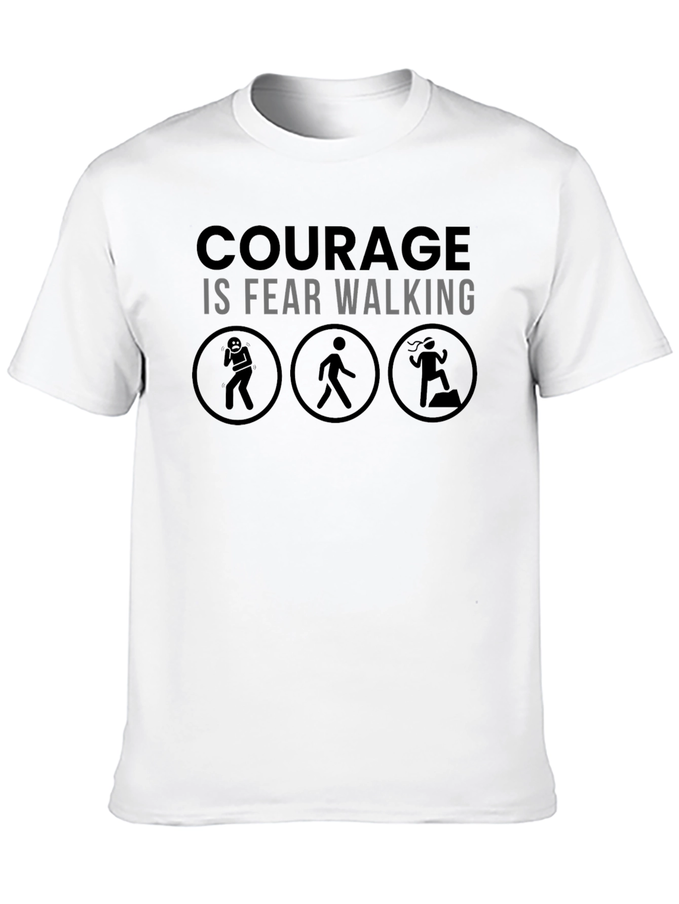Courage Is Fear Walking Graphic Tee