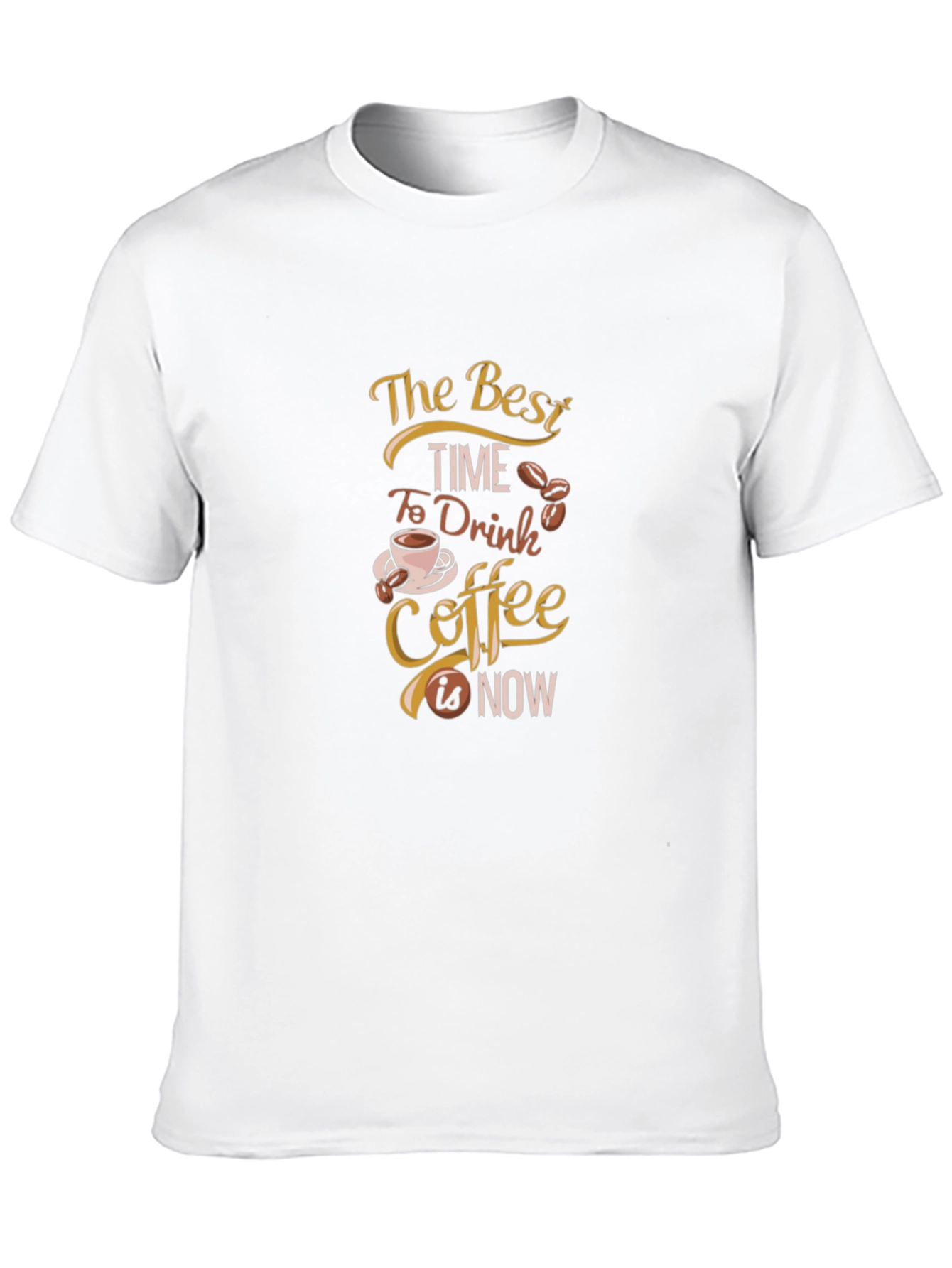 Coffee Lovers T-Shirt: The Best Time is Now