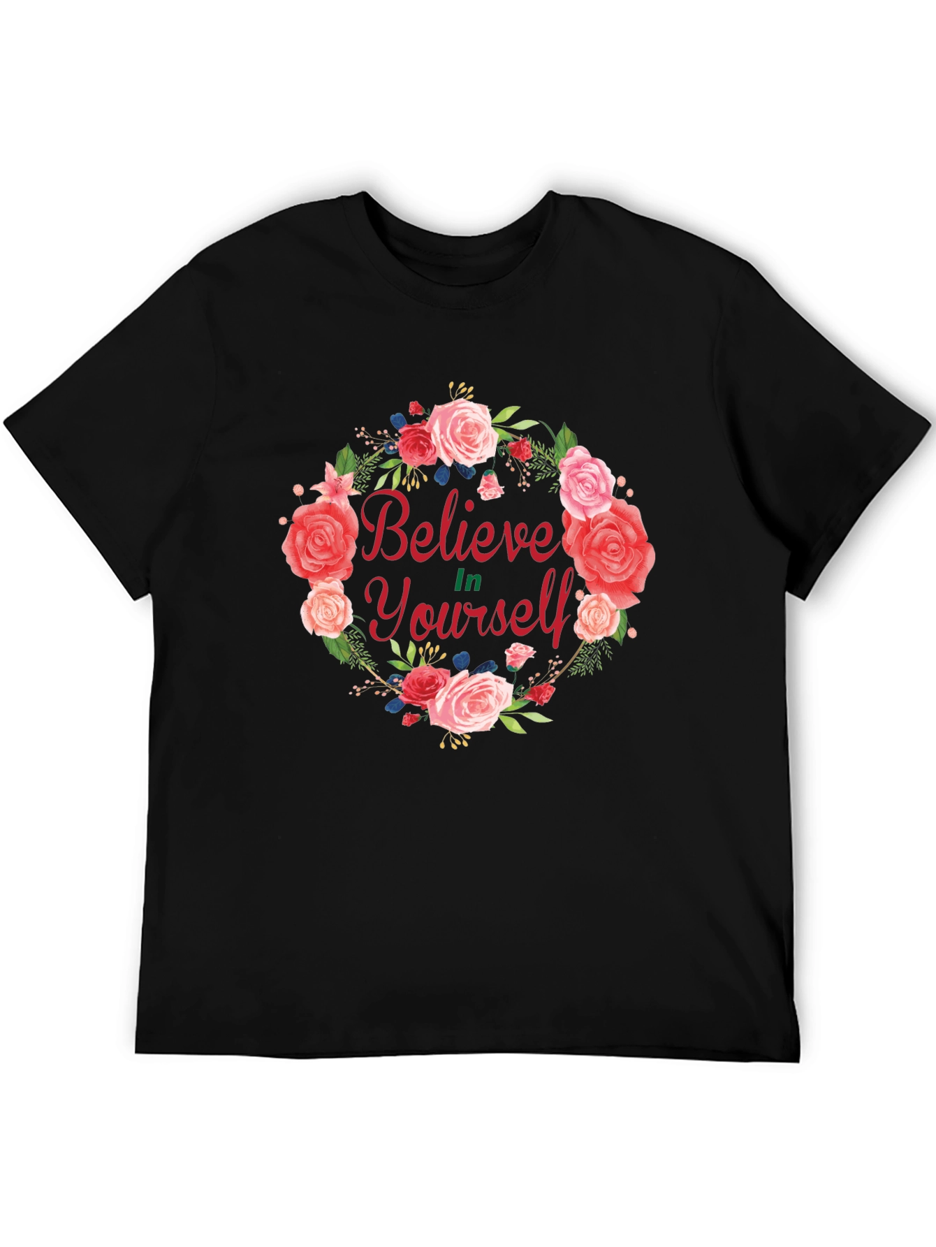 Believe In Yourself Floral Wreath T-Shirt