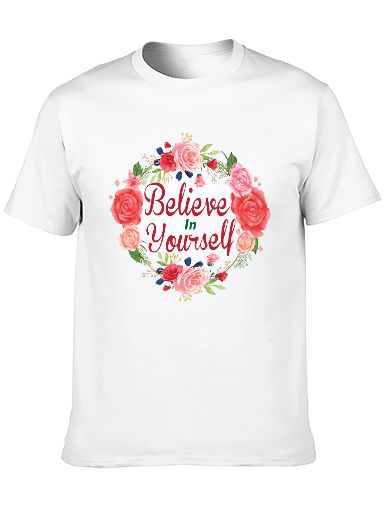 Believe In Yourself Floral Wreath T-Shirt