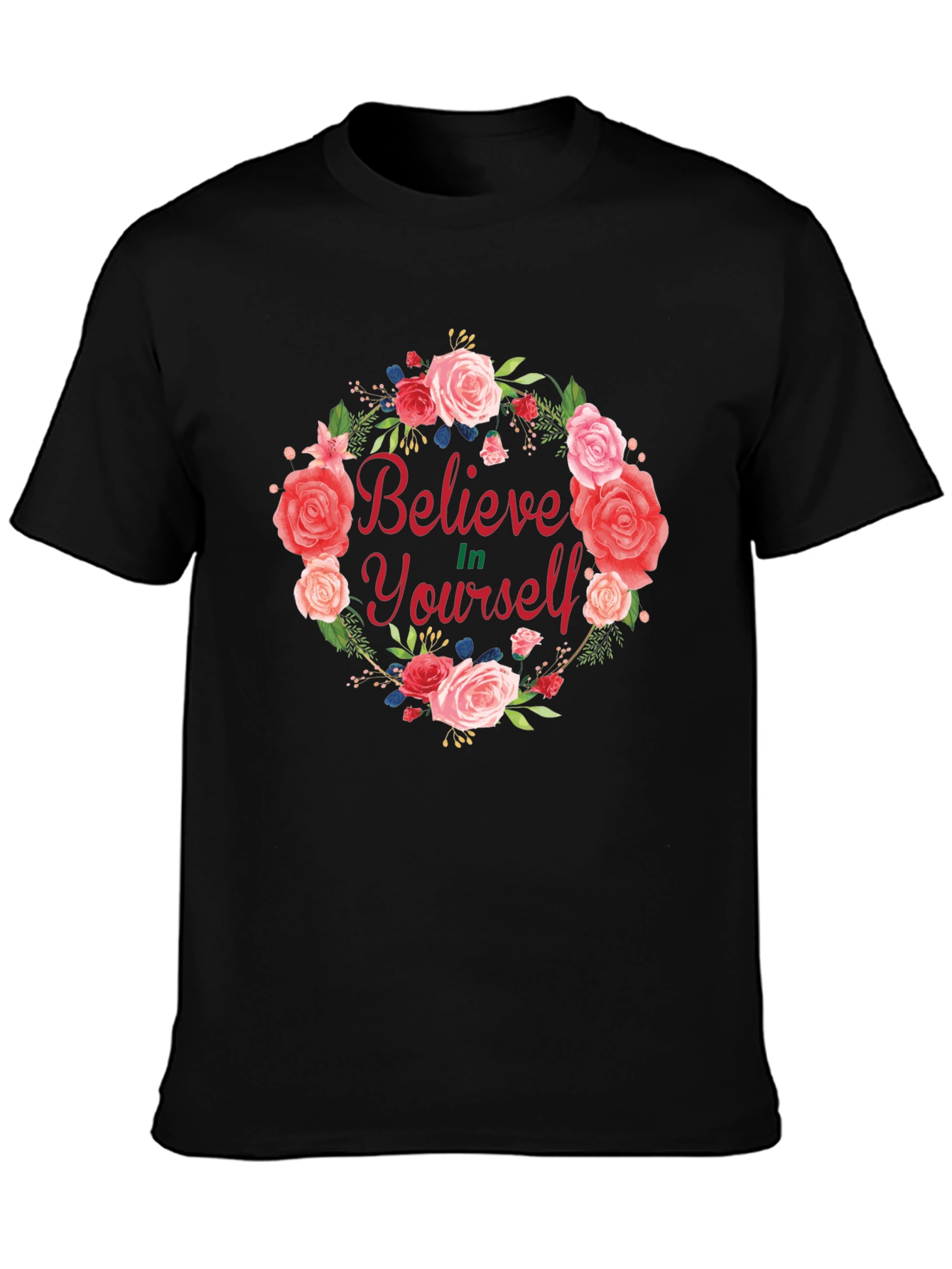 Believe In Yourself Floral Wreath T-Shirt