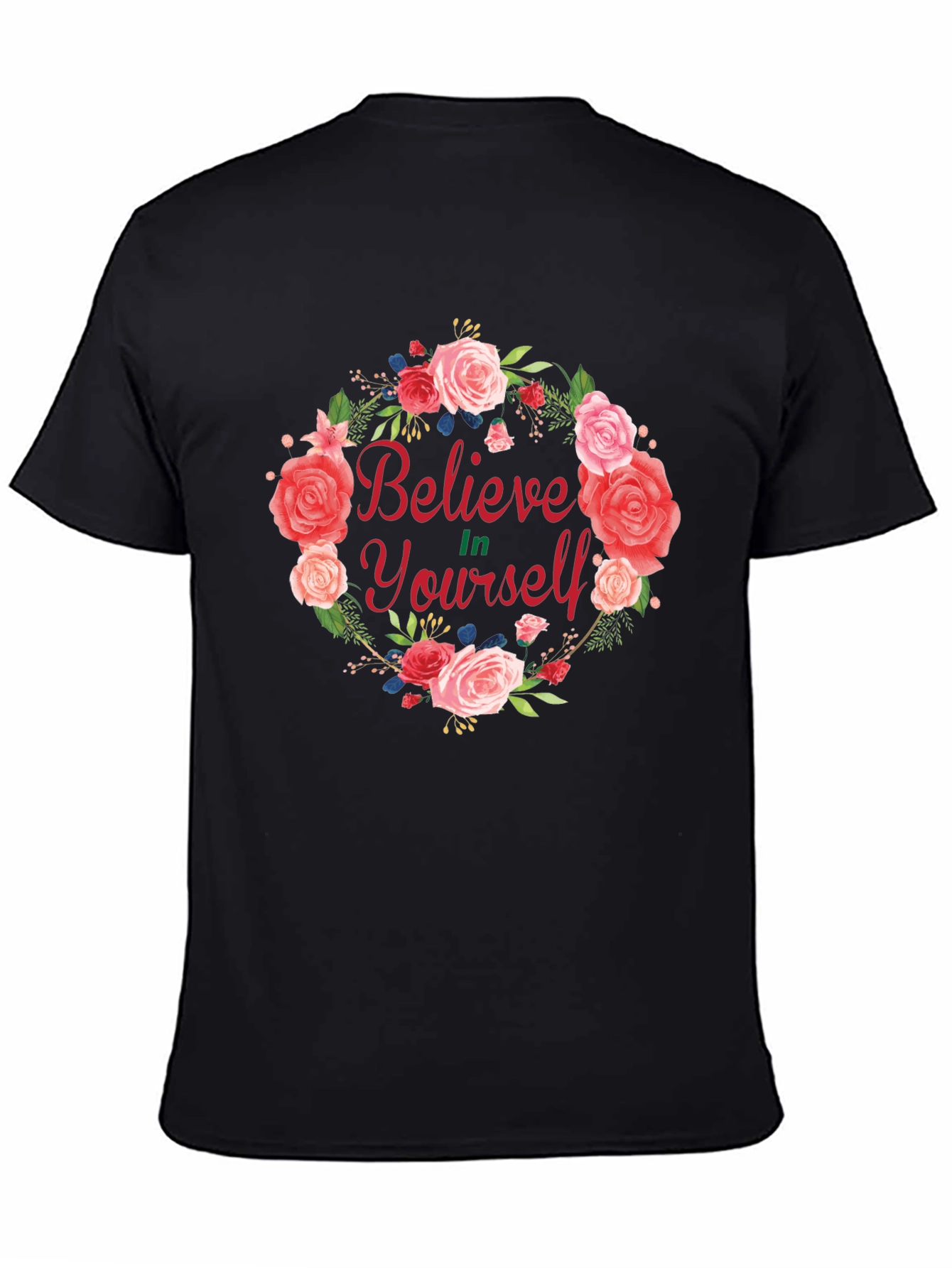 Believe In Yourself Floral Wreath T-Shirt