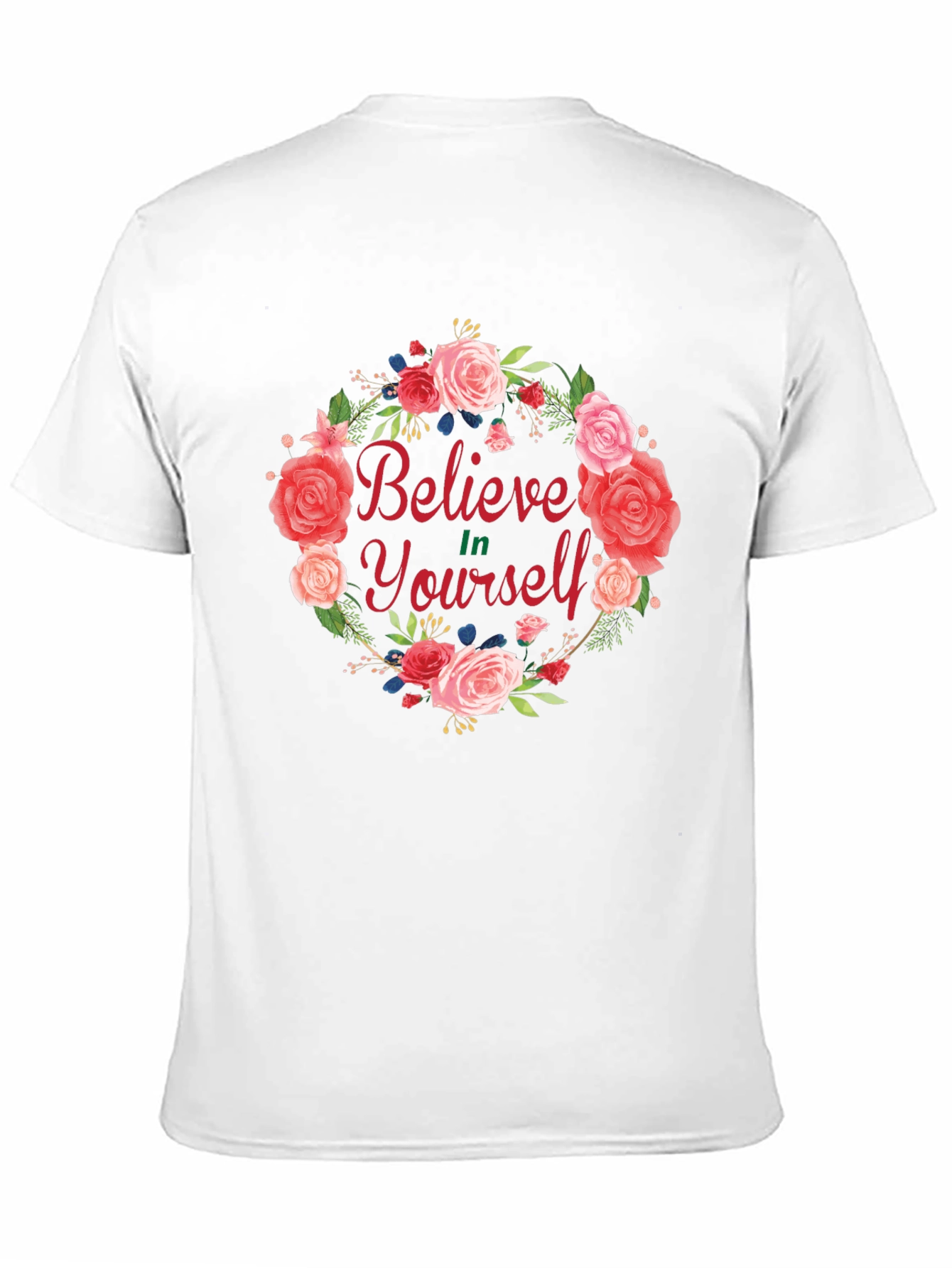 Believe In Yourself Floral Wreath T-Shirt