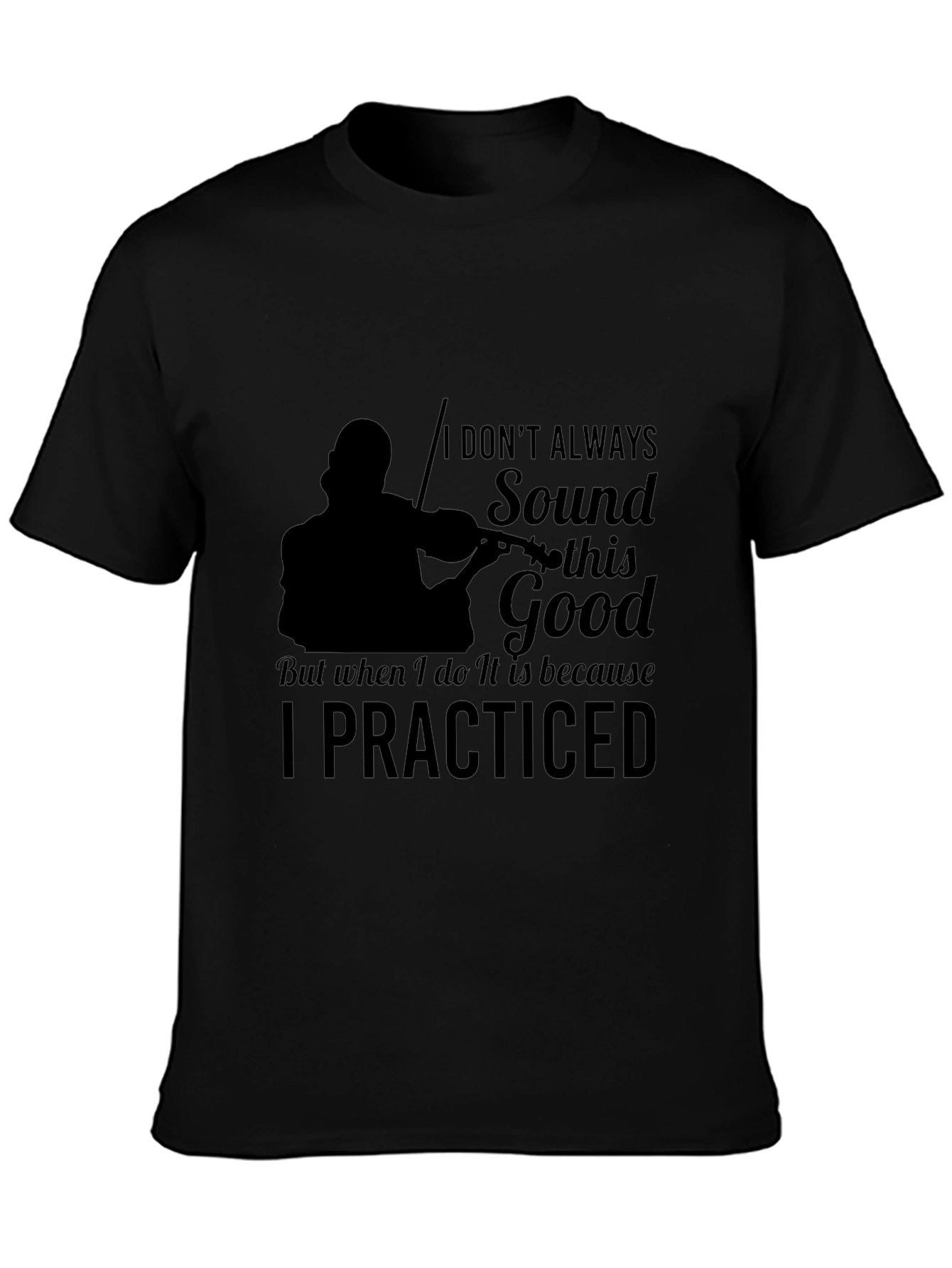 Violin Practice Black T-Shirt - Musician Tee