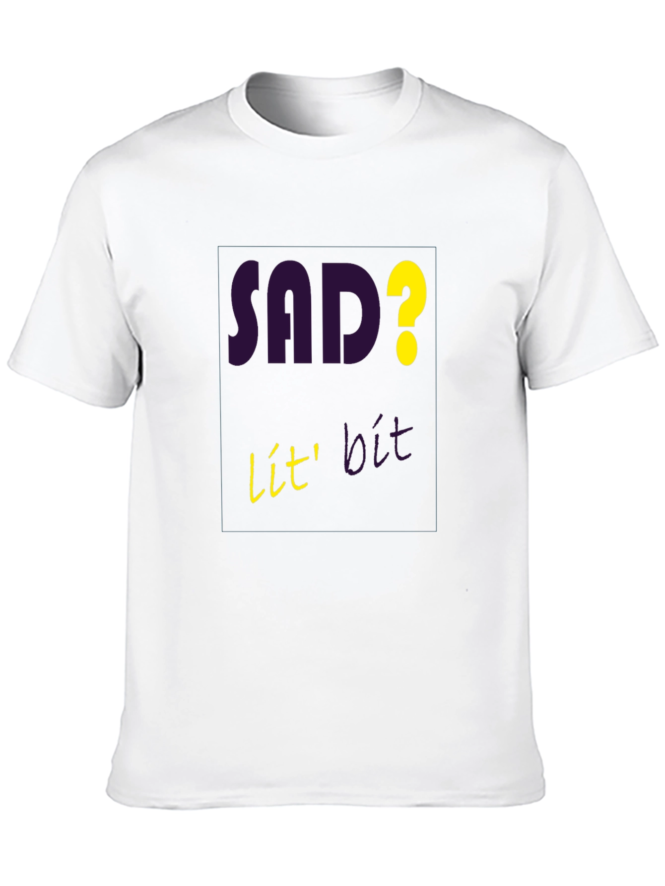 Sad? Lit! Graphic T-Shirt - Mens Casual Tee