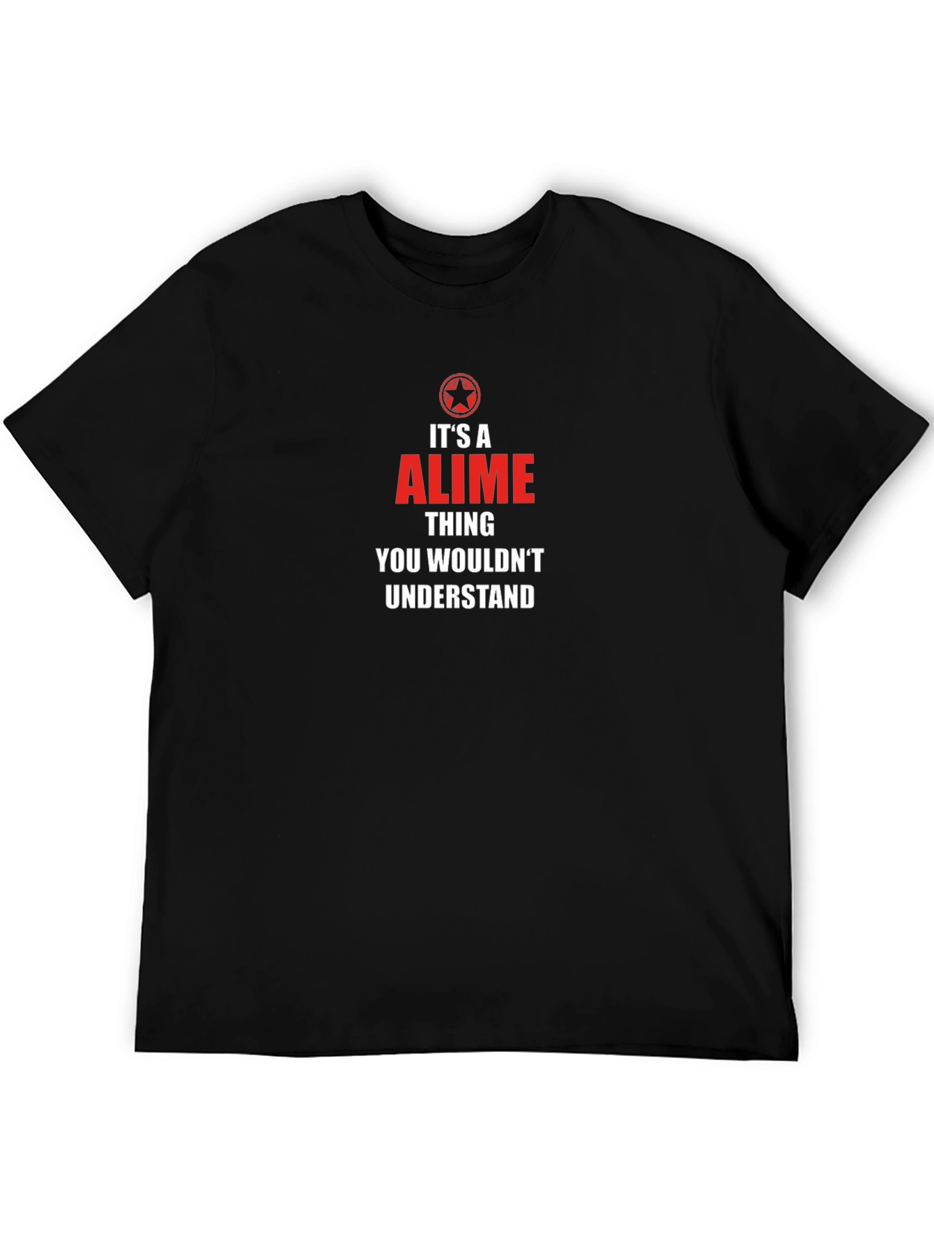 Its an Alime Thing T-Shirt
