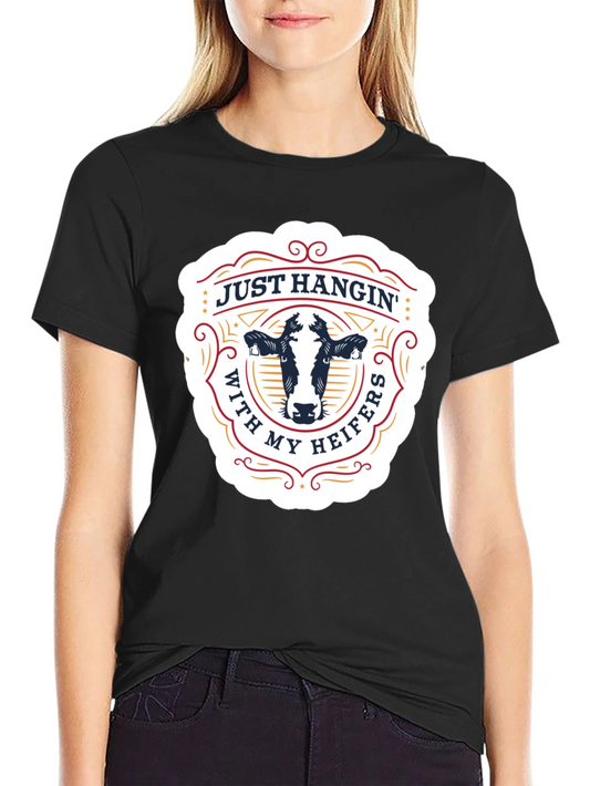 Just Hangin With My Heifers Graphic Tee