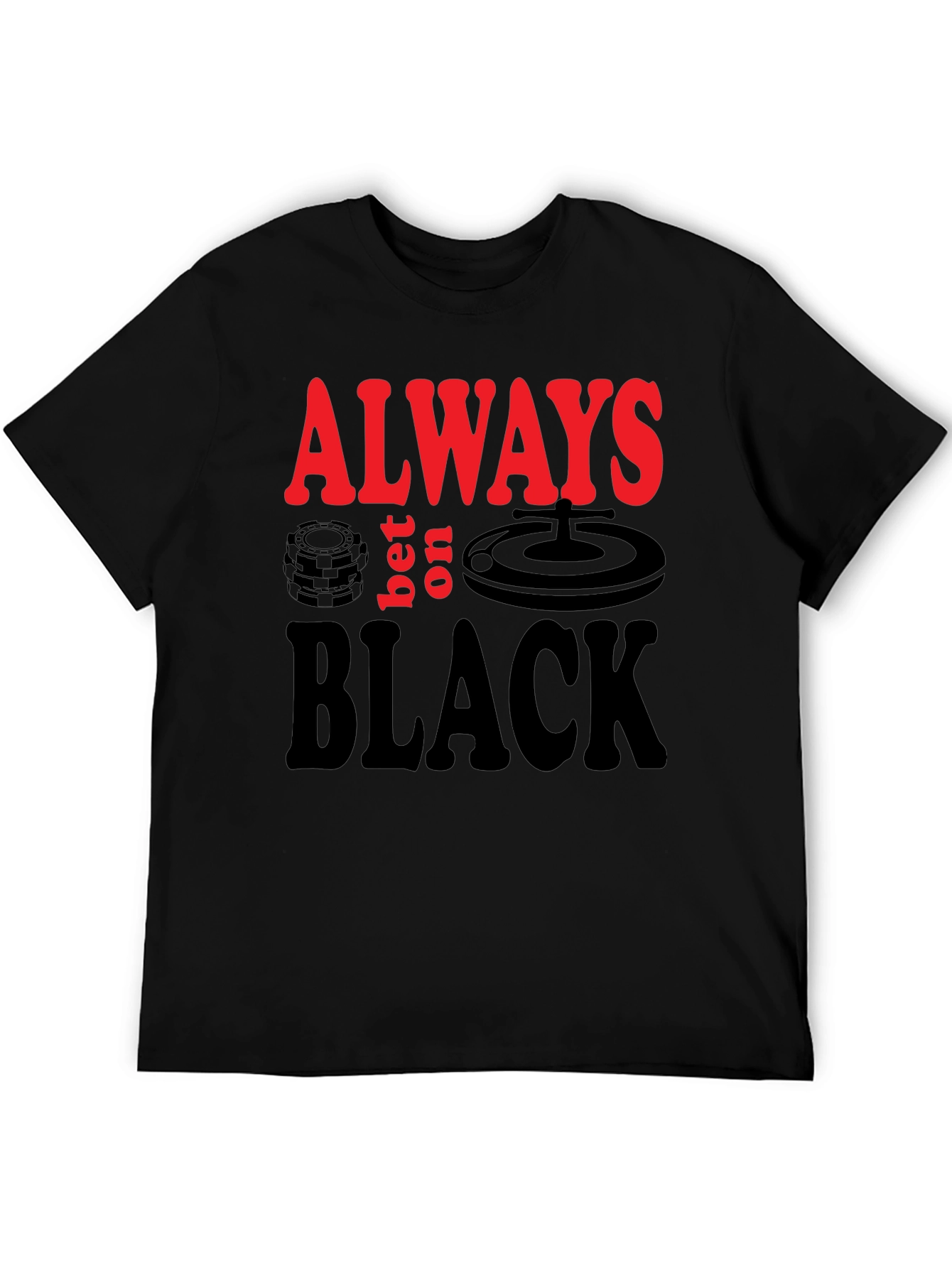 Always Bet on Black Graphic Tee