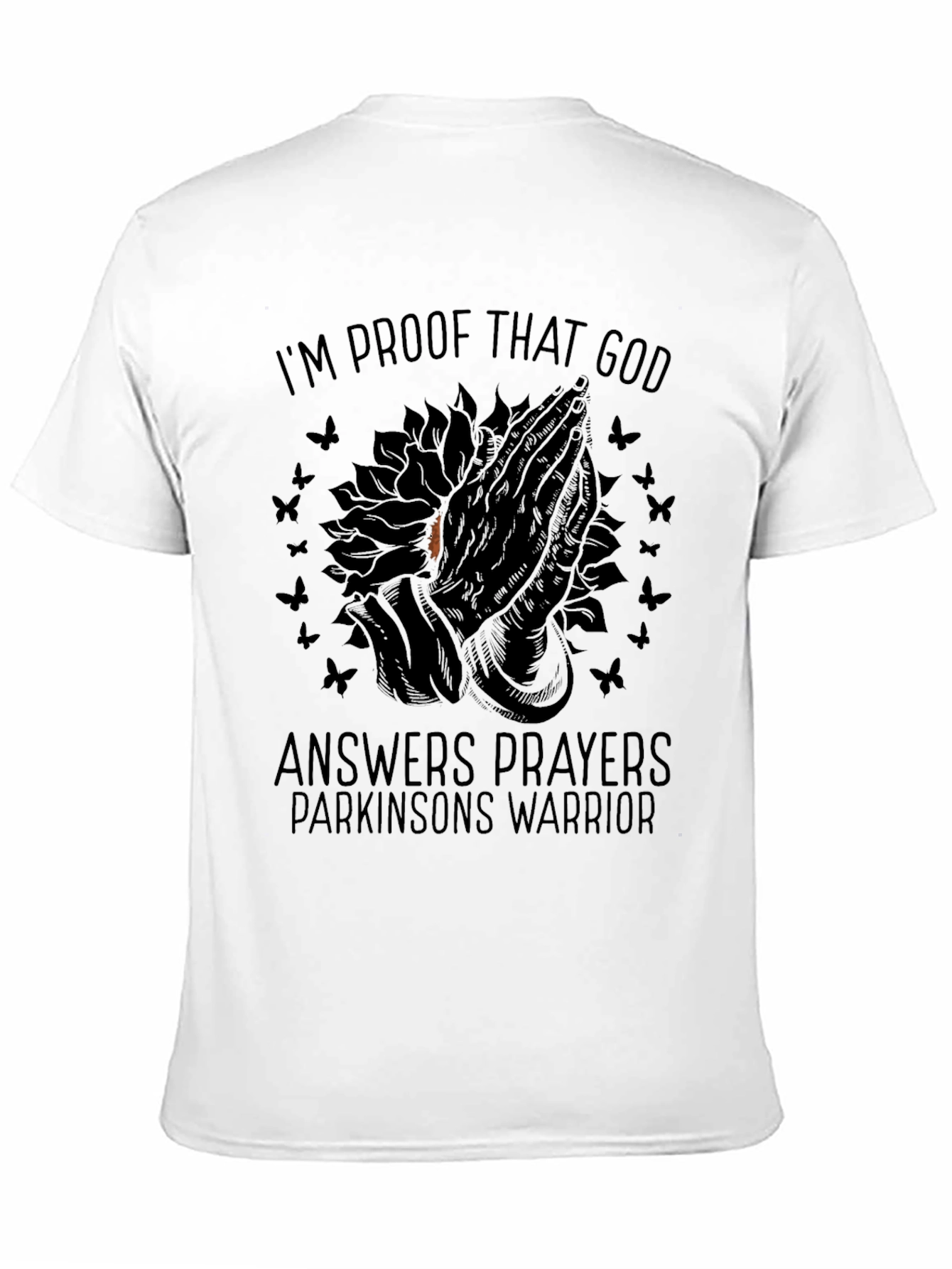 Im Proof God Answers Prayers Parkinsons Warrior T-Shirt