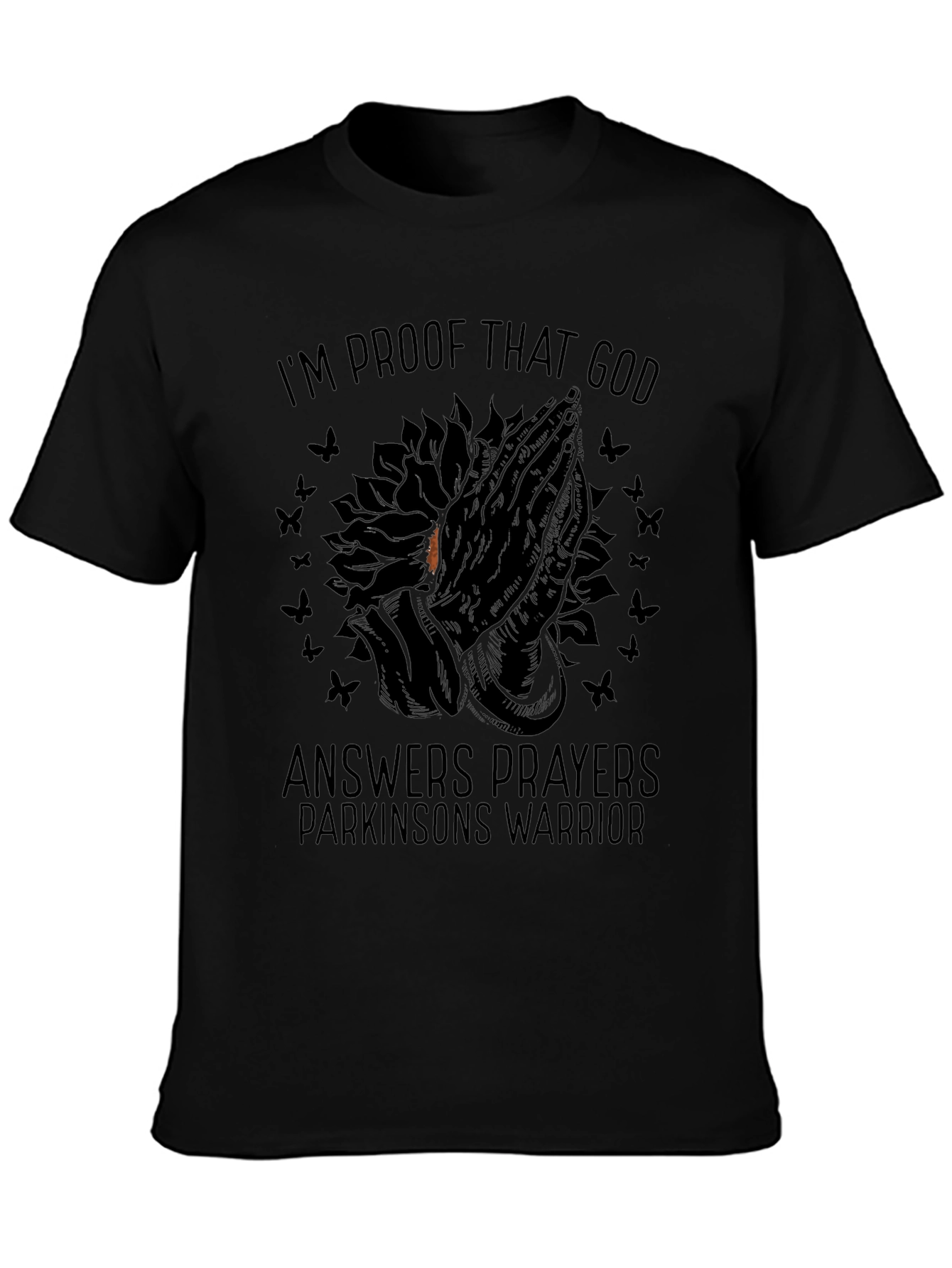 Im Proof God Answers Prayers Parkinsons Warrior T-Shirt