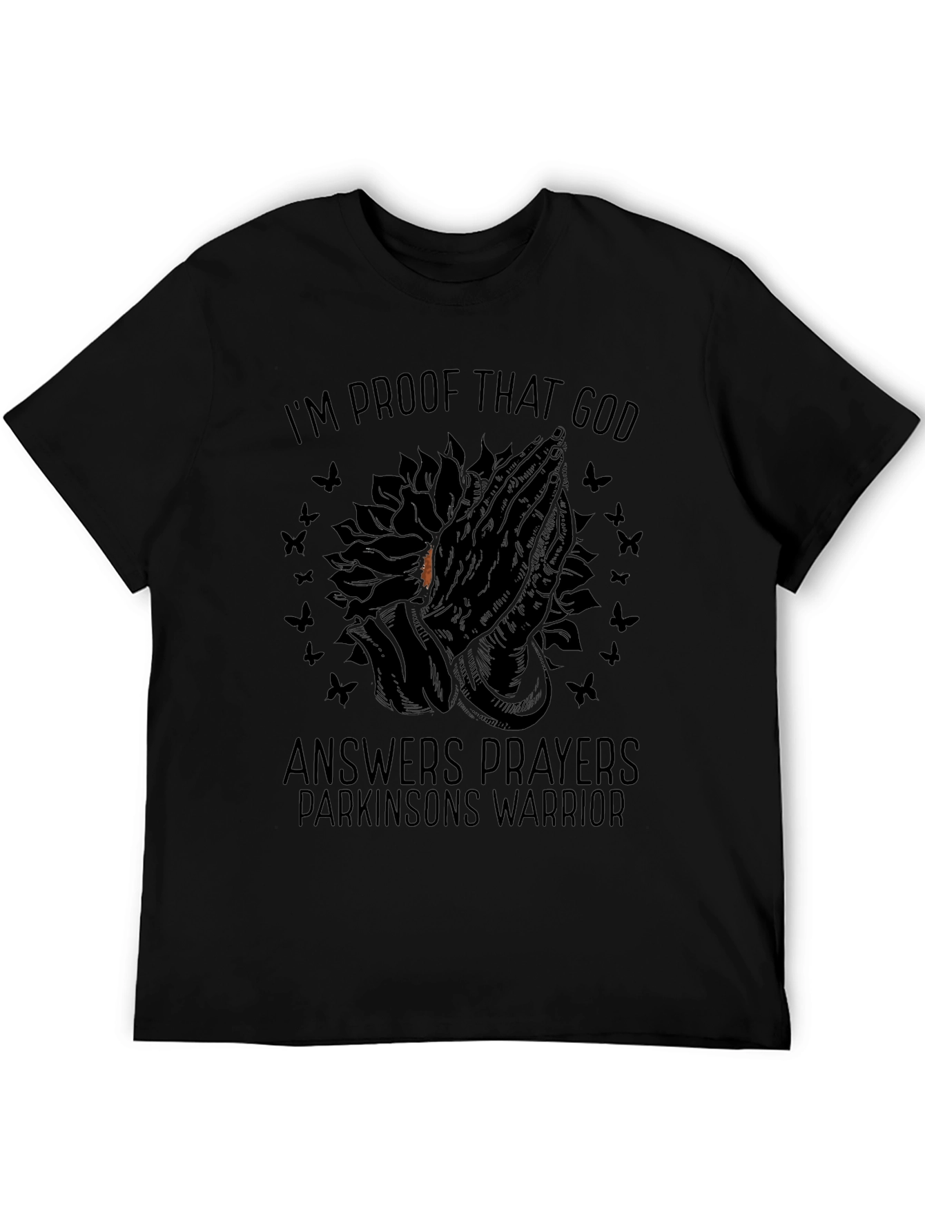 Im Proof God Answers Prayers Parkinsons Warrior T-Shirt