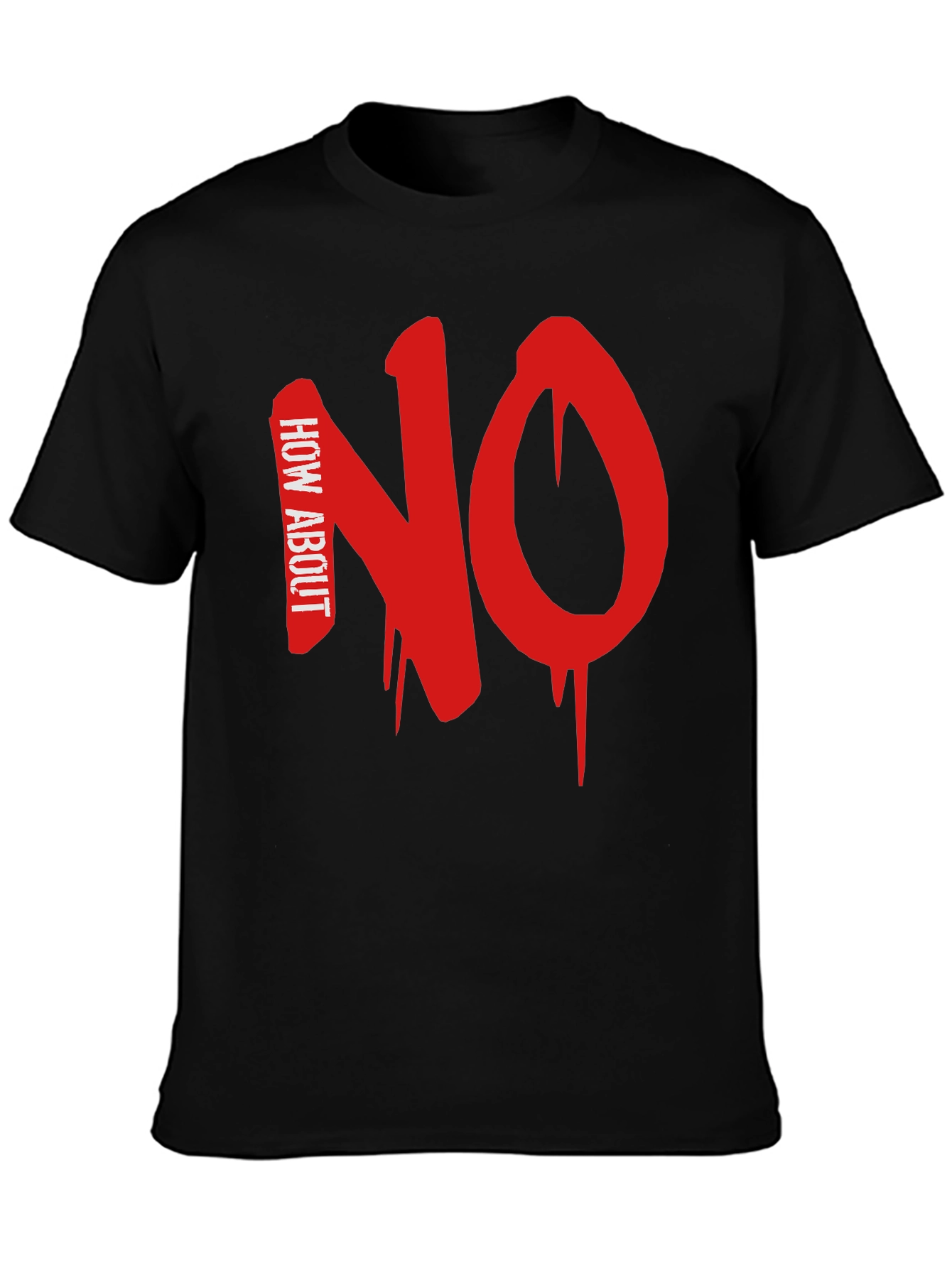 How About NO Black T-Shirt