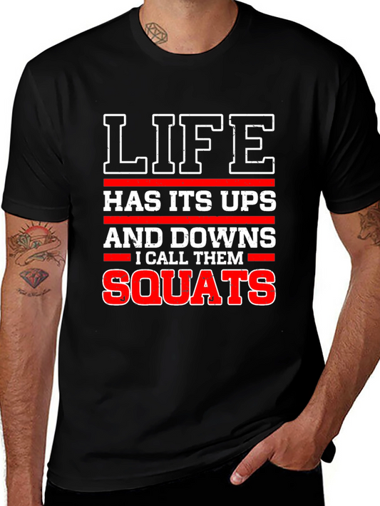 Life Squats T-Shirt - Funny Gym Workout Tee