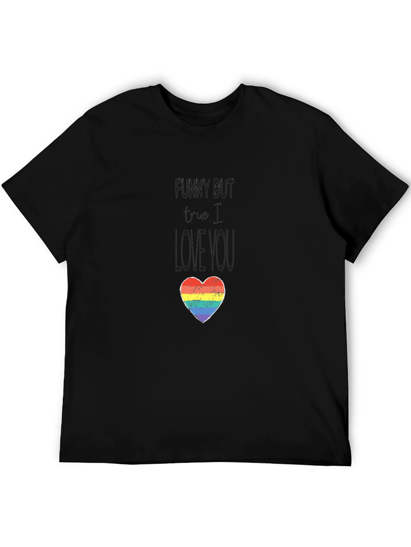 Funny But I Love You LGBTQ+ Heart T-Shirt