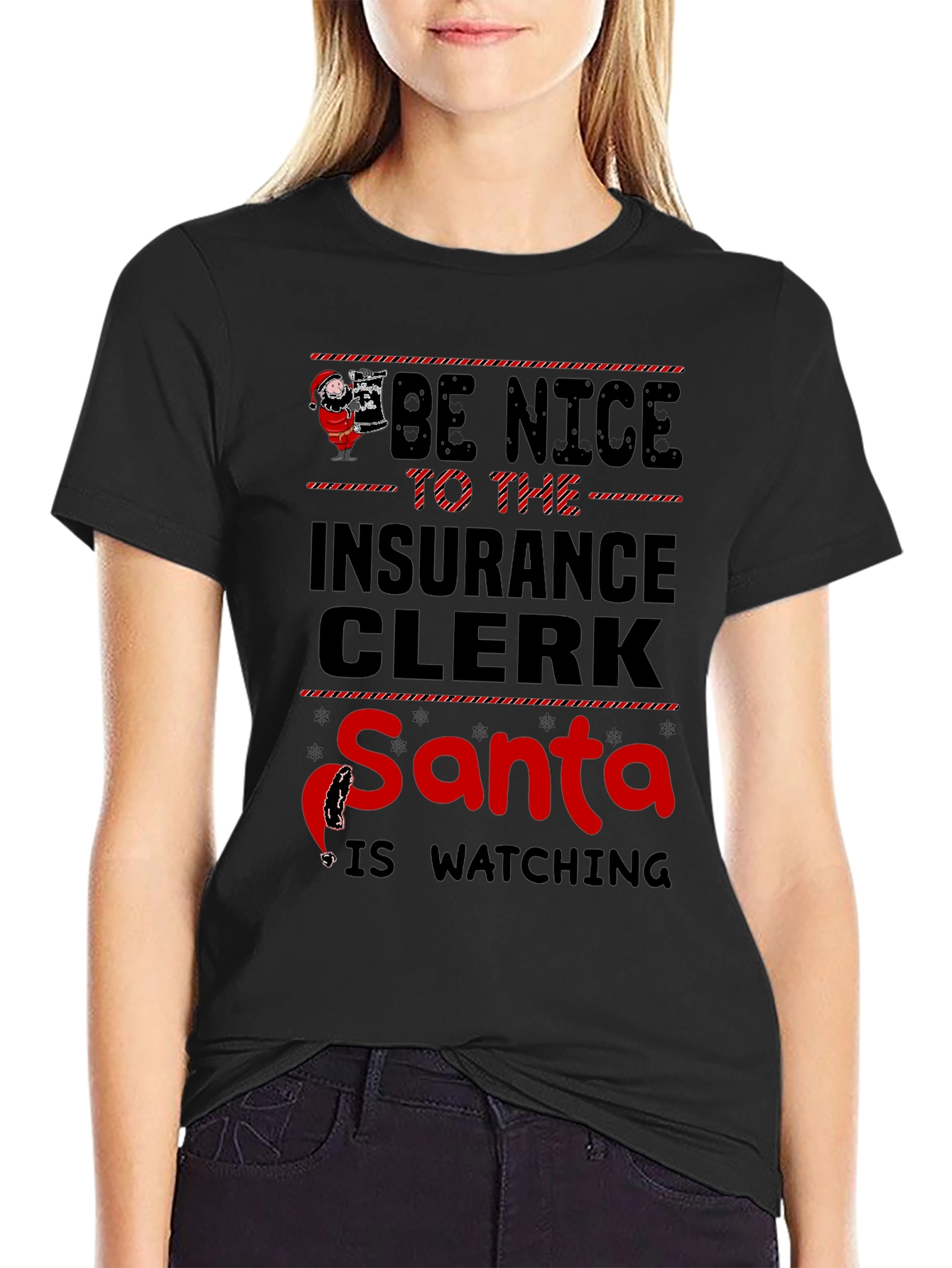 Be Nice To The Insurance Clerk Santa T-Shirt