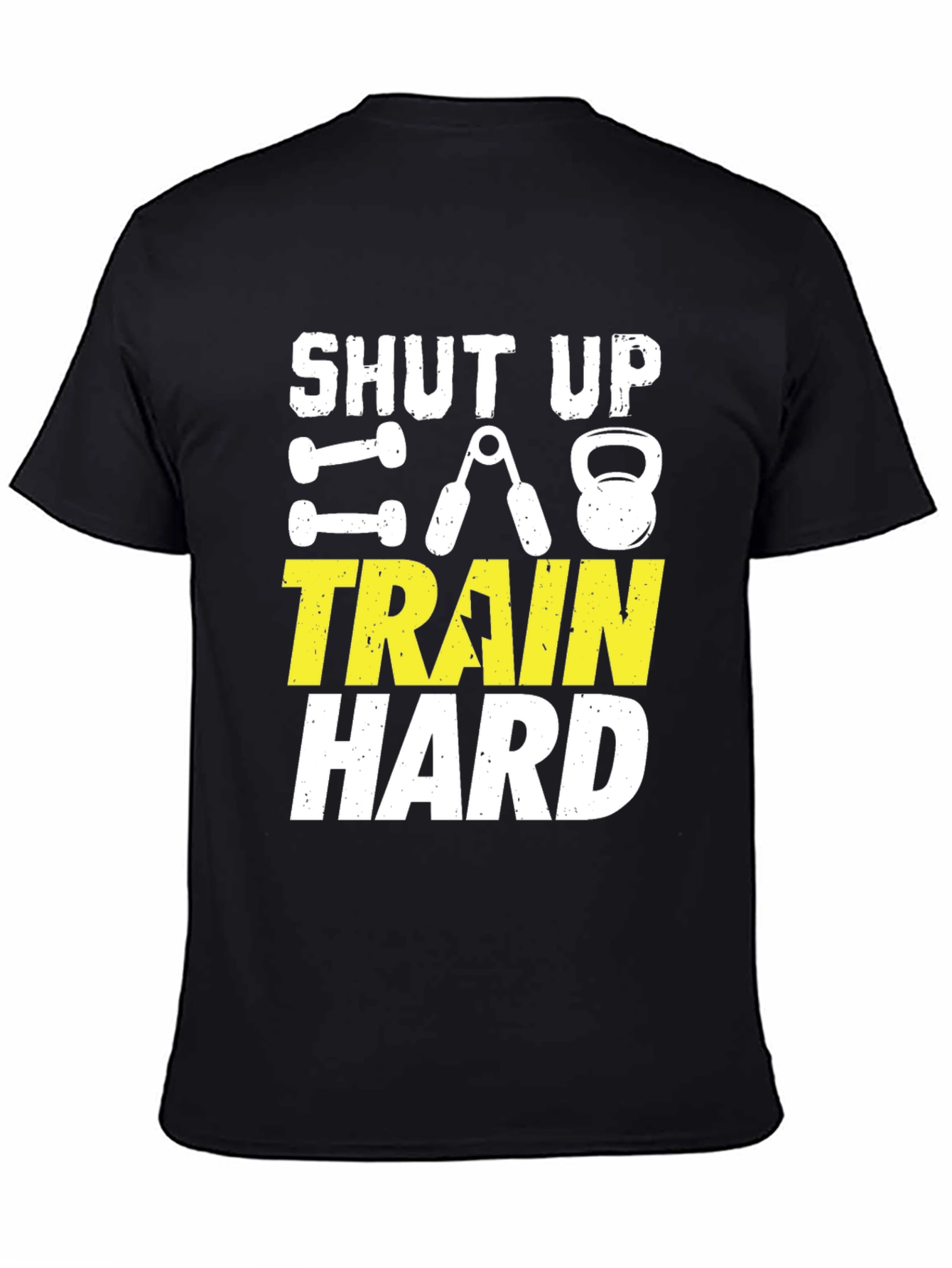 Shut Up Train Hard Black Graphic Tee