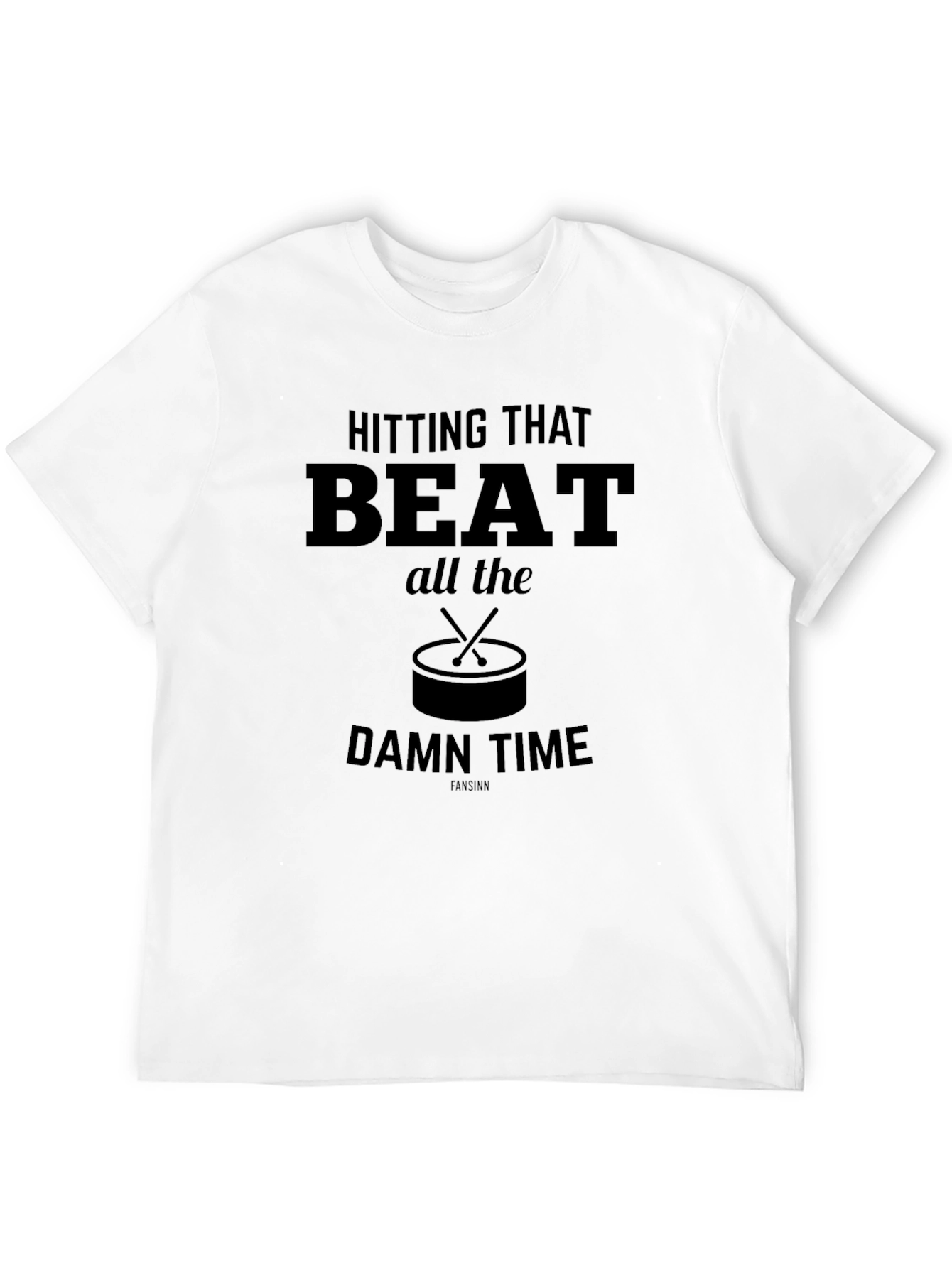 Hitting That Beat Drummer T-Shirt