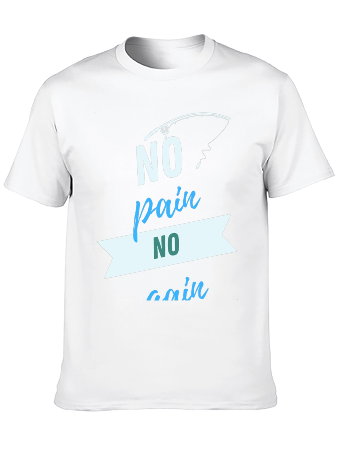 No Pain No Gain Fishing T-Shirt