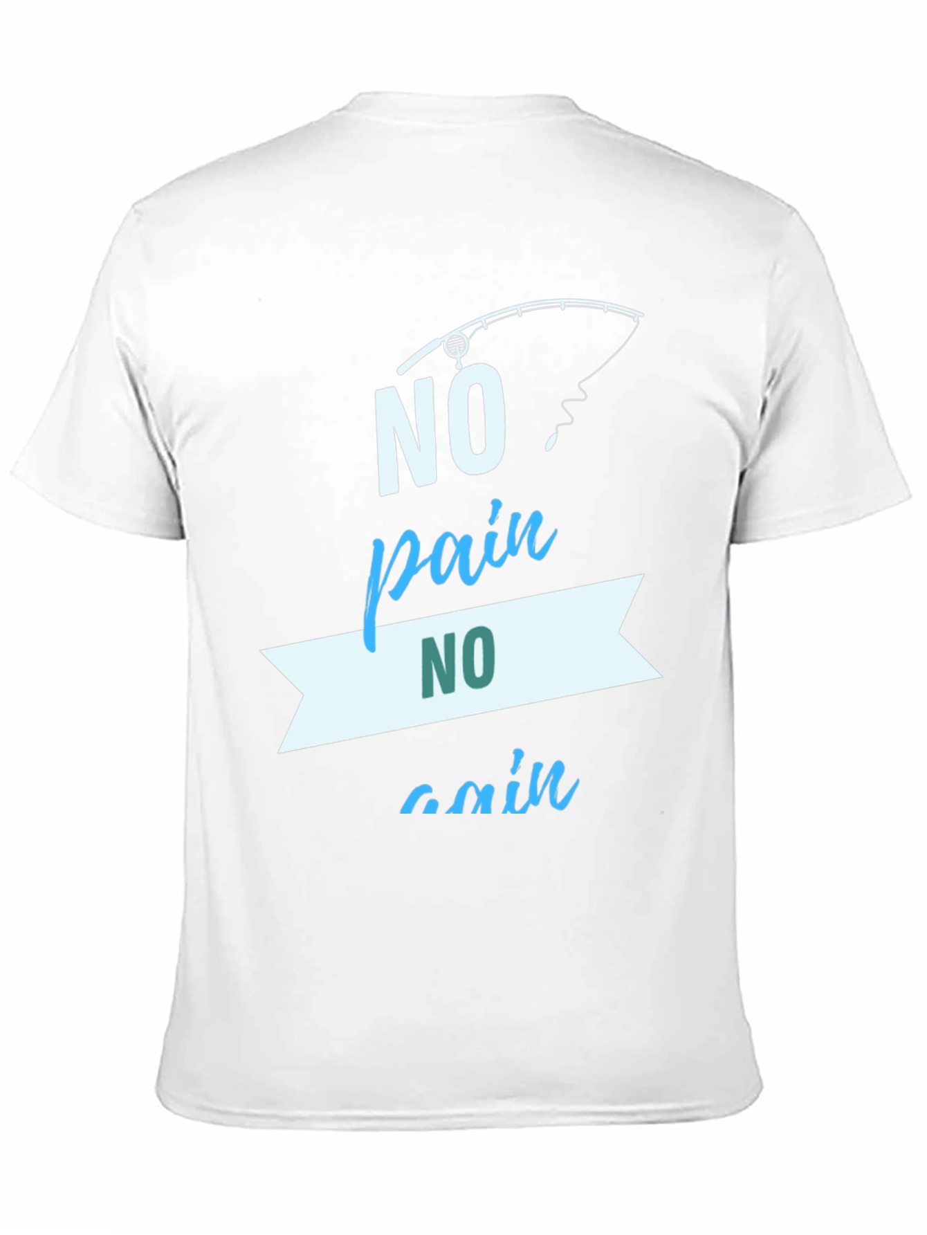No Pain No Gain Fishing T-Shirt