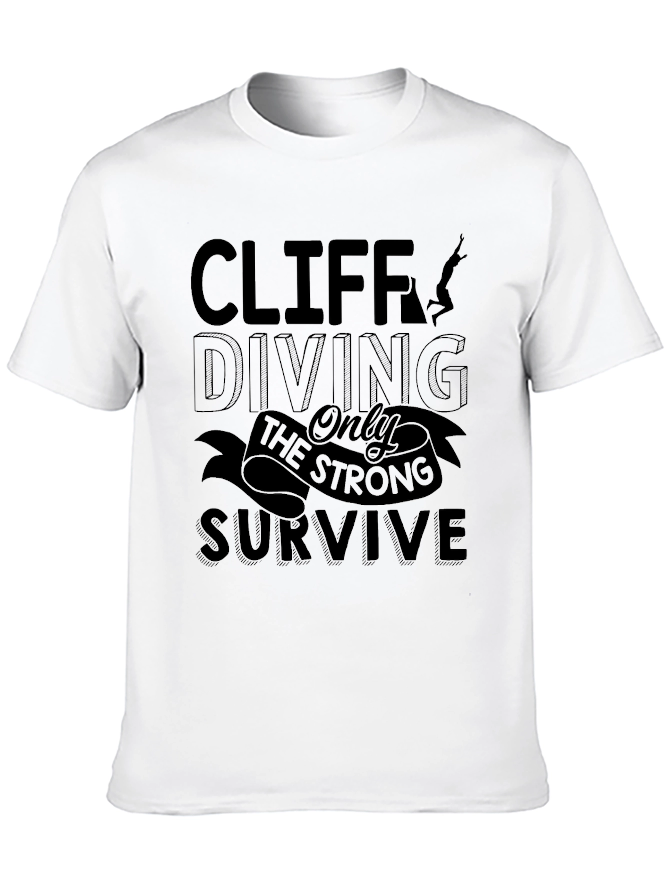 Cliff Diving T-Shirt - Only the Strong Survive