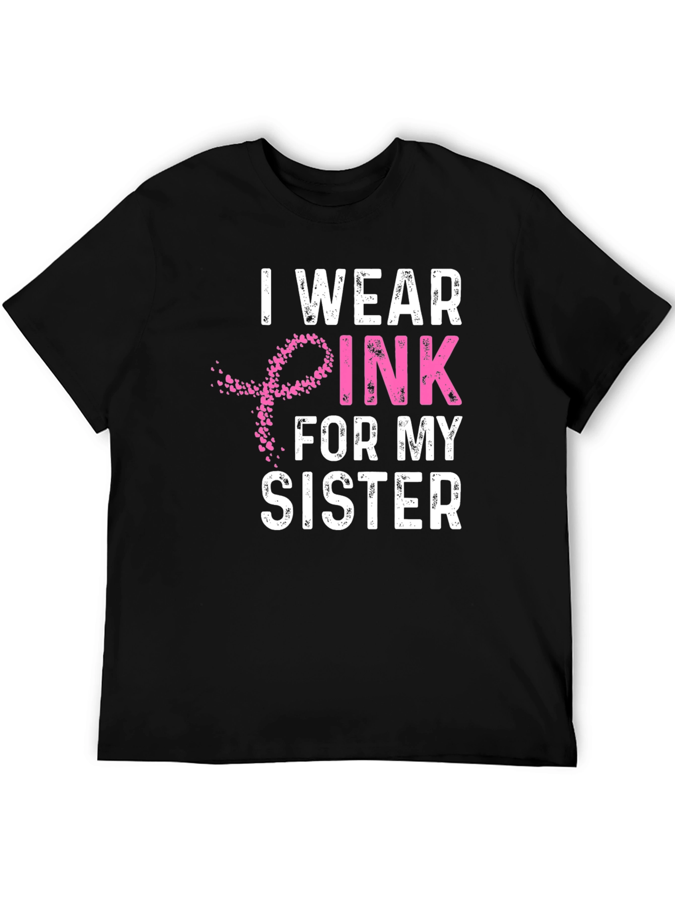 I Wear Pink For My Sister T-Shirt