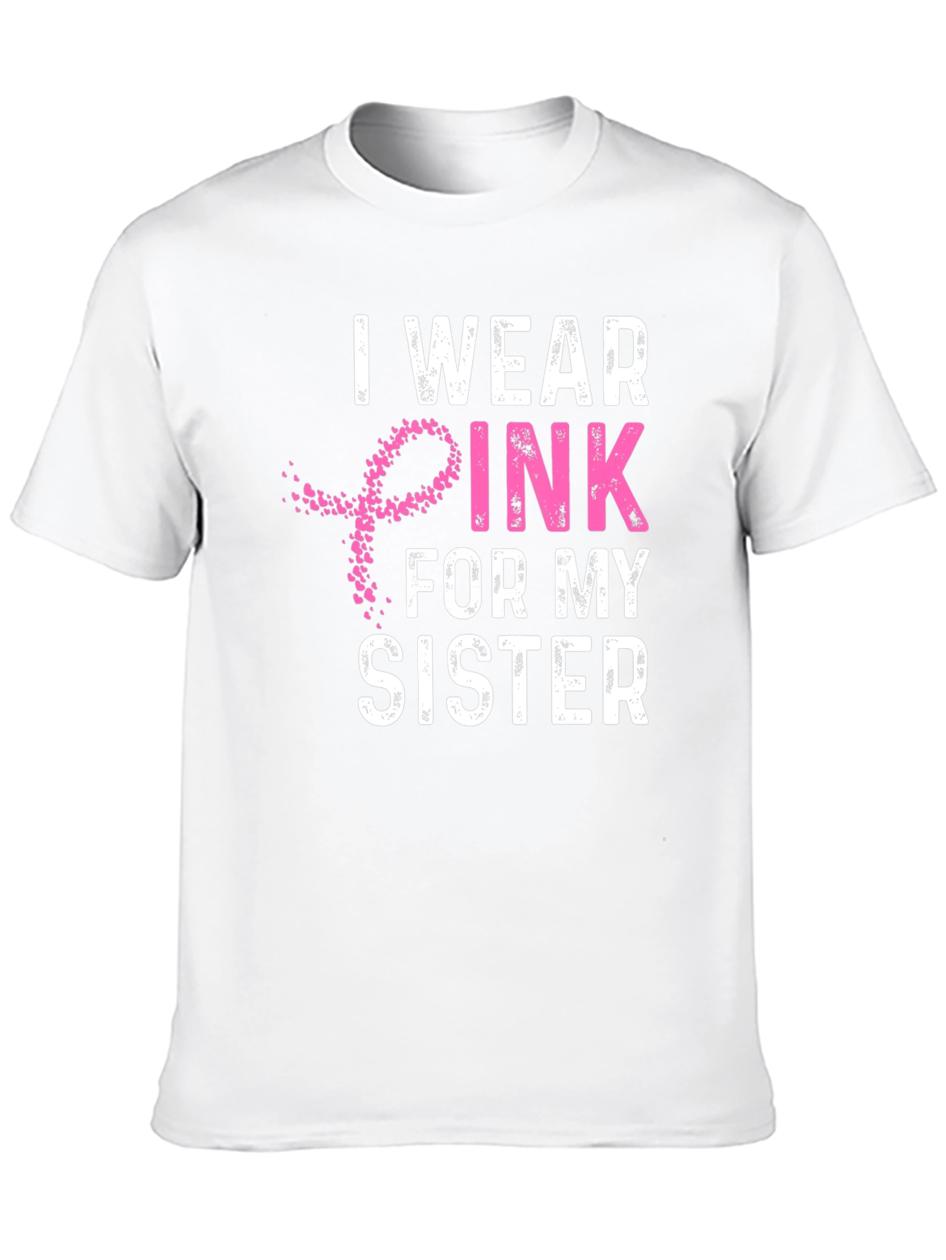 I Wear Pink For My Sister T-Shirt