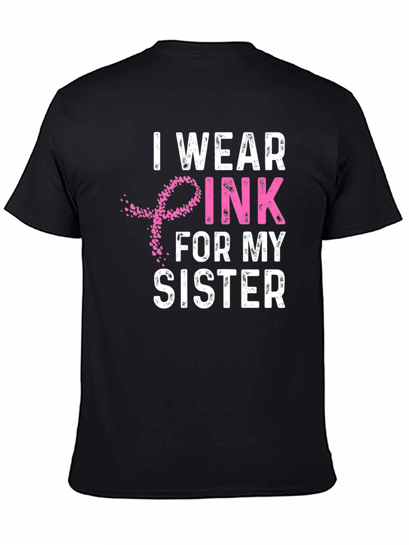I Wear Pink For My Sister T-Shirt