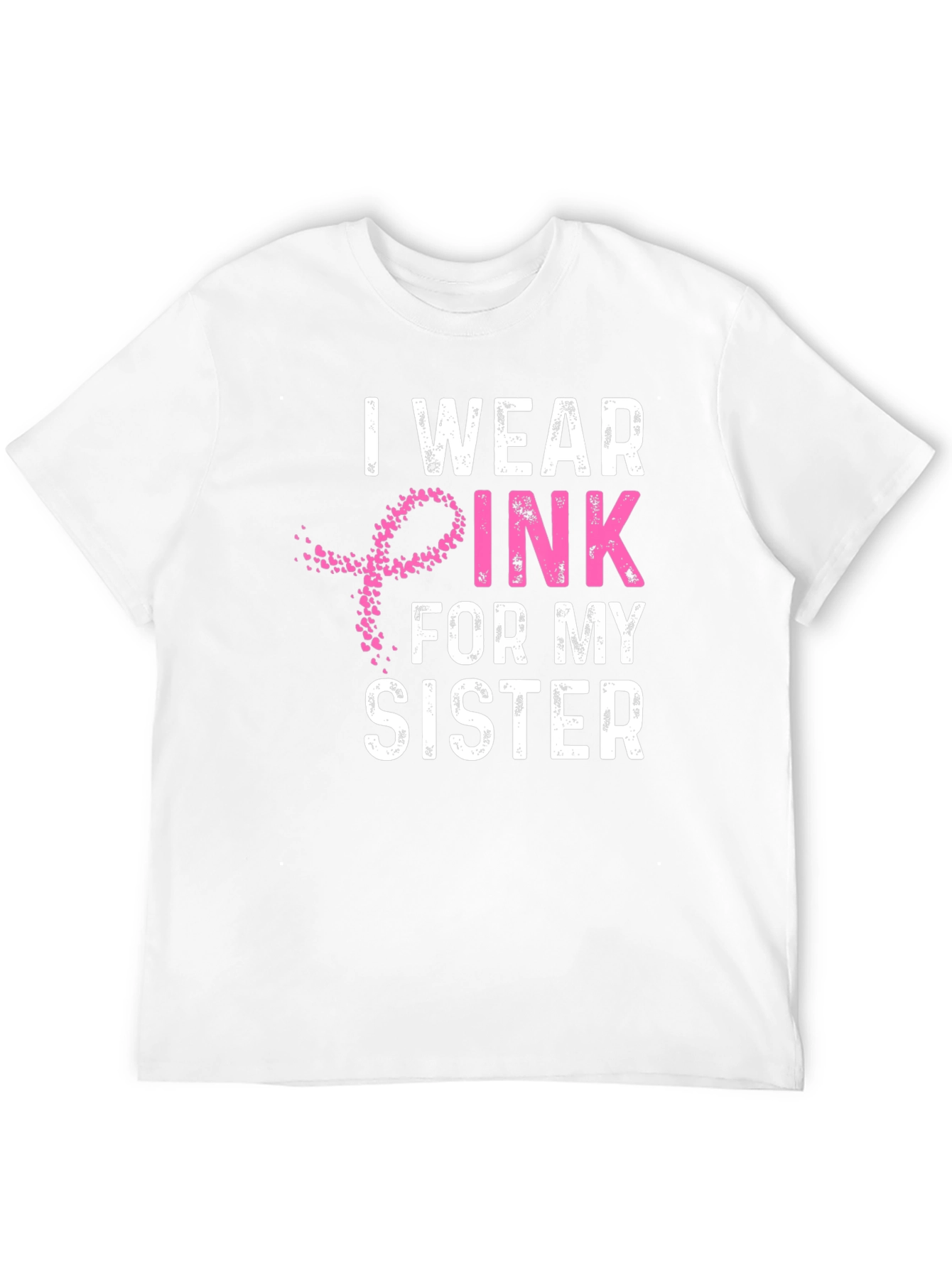 I Wear Pink For My Sister T-Shirt