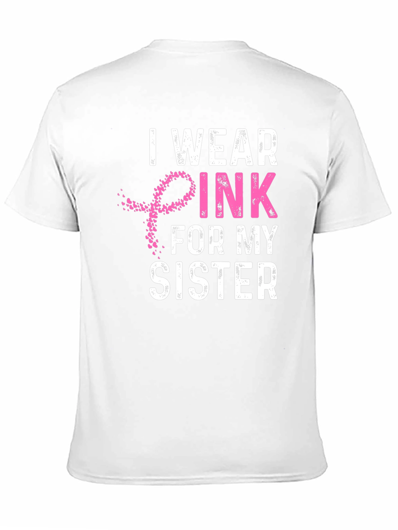I Wear Pink For My Sister T-Shirt