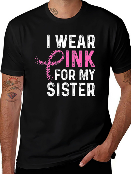 I Wear Pink For My Sister T-Shirt