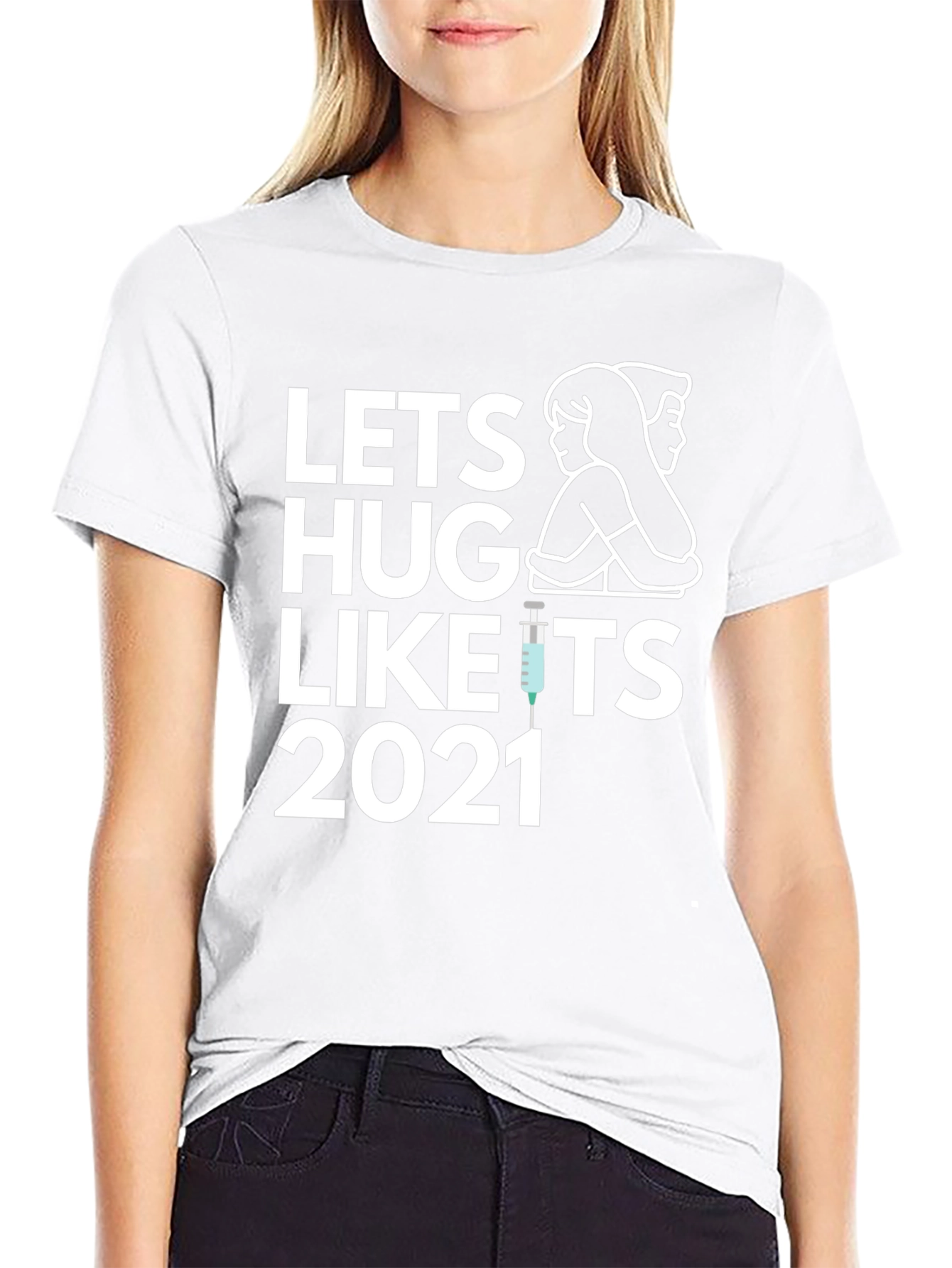 Lets Hug Like Its 2021 T-Shirt