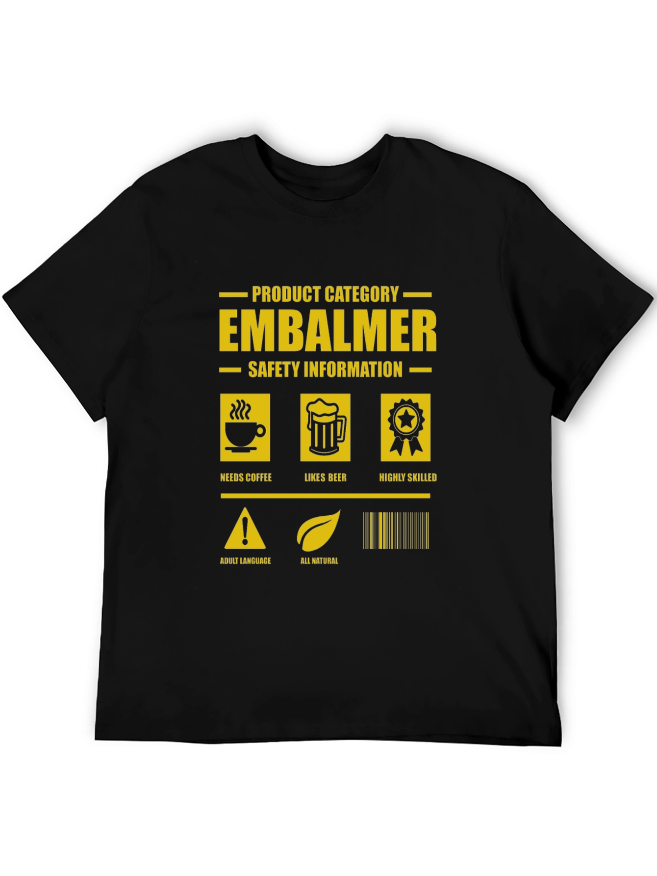 Embalmer Humor Graphic Tee